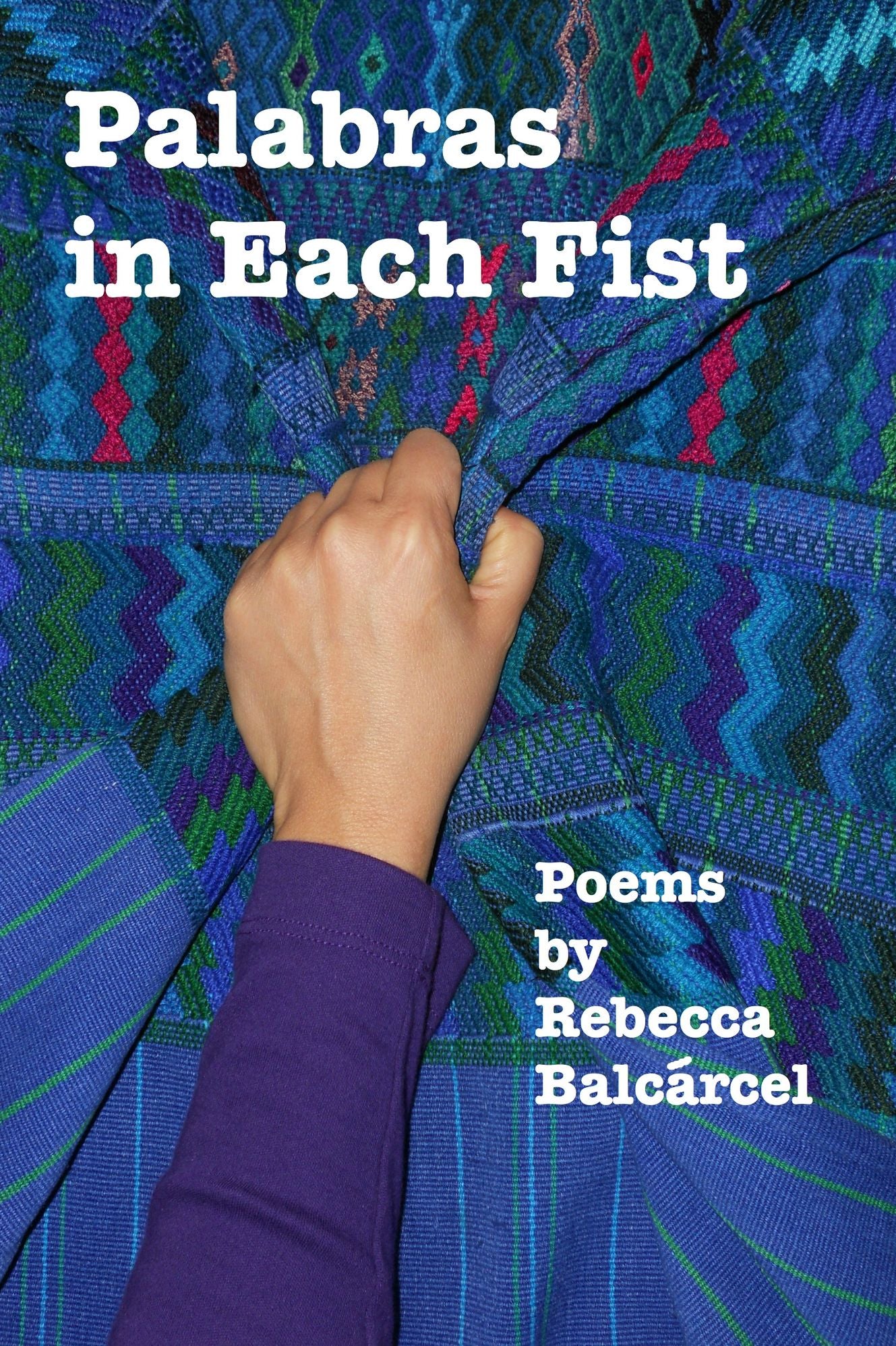 Palabras in Each Fist