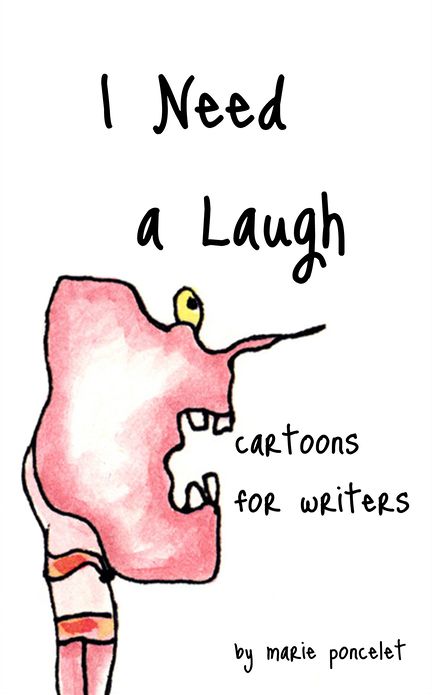I Need a Laugh: Cartoons for Writers
