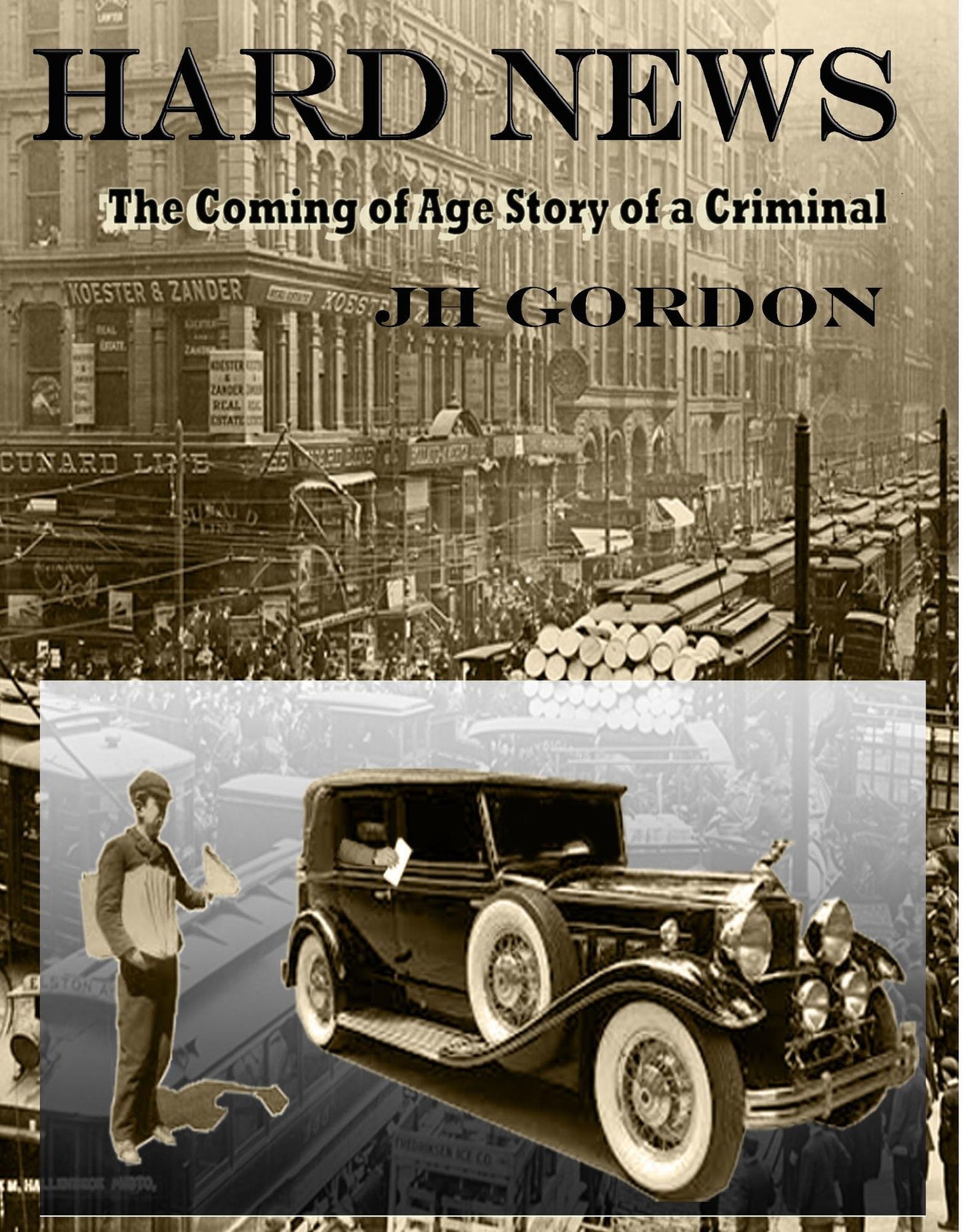 Hard News: The Coming of Age Story of a Criminal