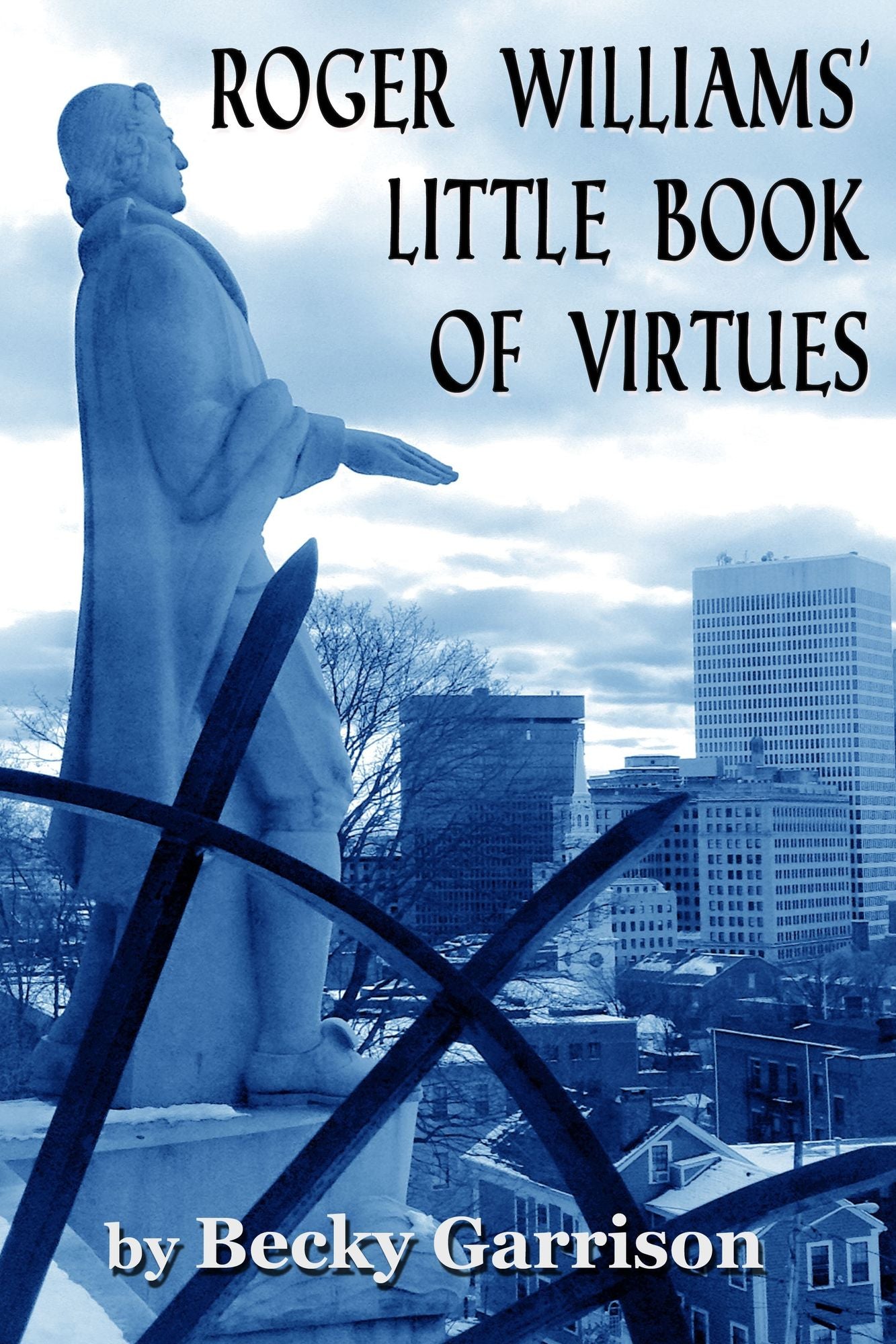 Roger Williams' Little Book of Virtues