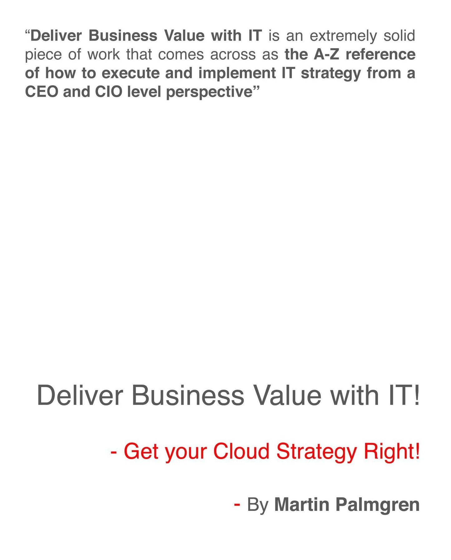Deliver Business Value with IT!: Get your Cloud Strategy Right!
