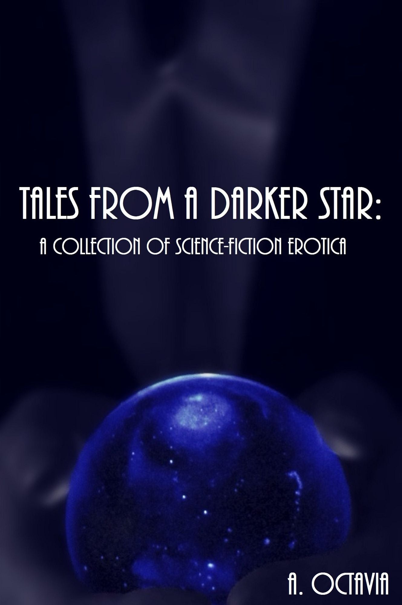 Tales From A Darker Star: A collection of science fiction erotica.