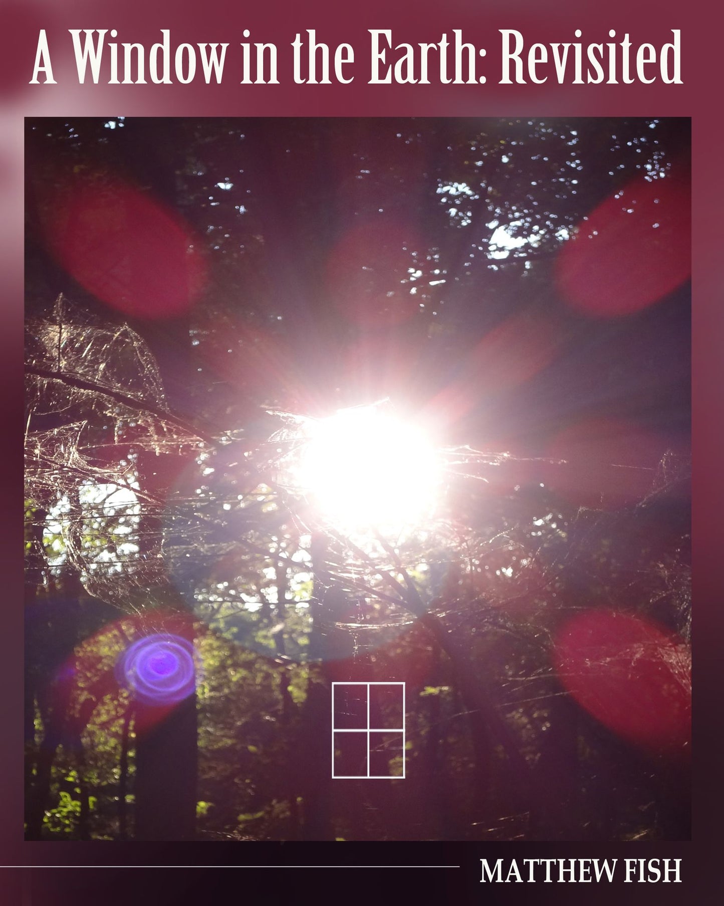 A Window in the Earth: Revisted