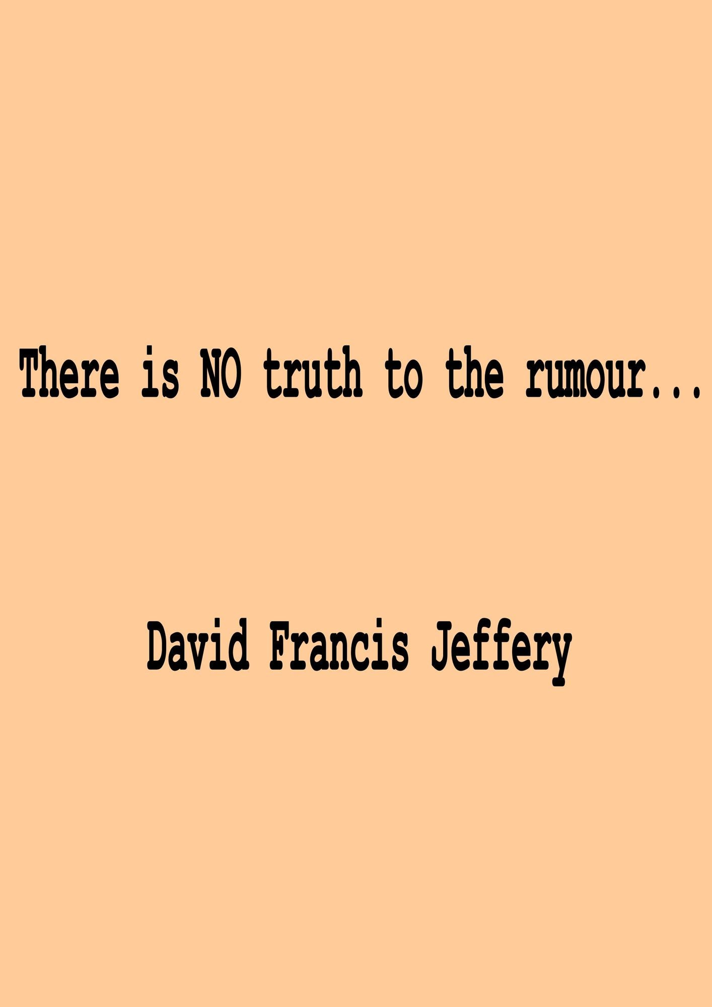 There Is No Truth To The Rumour