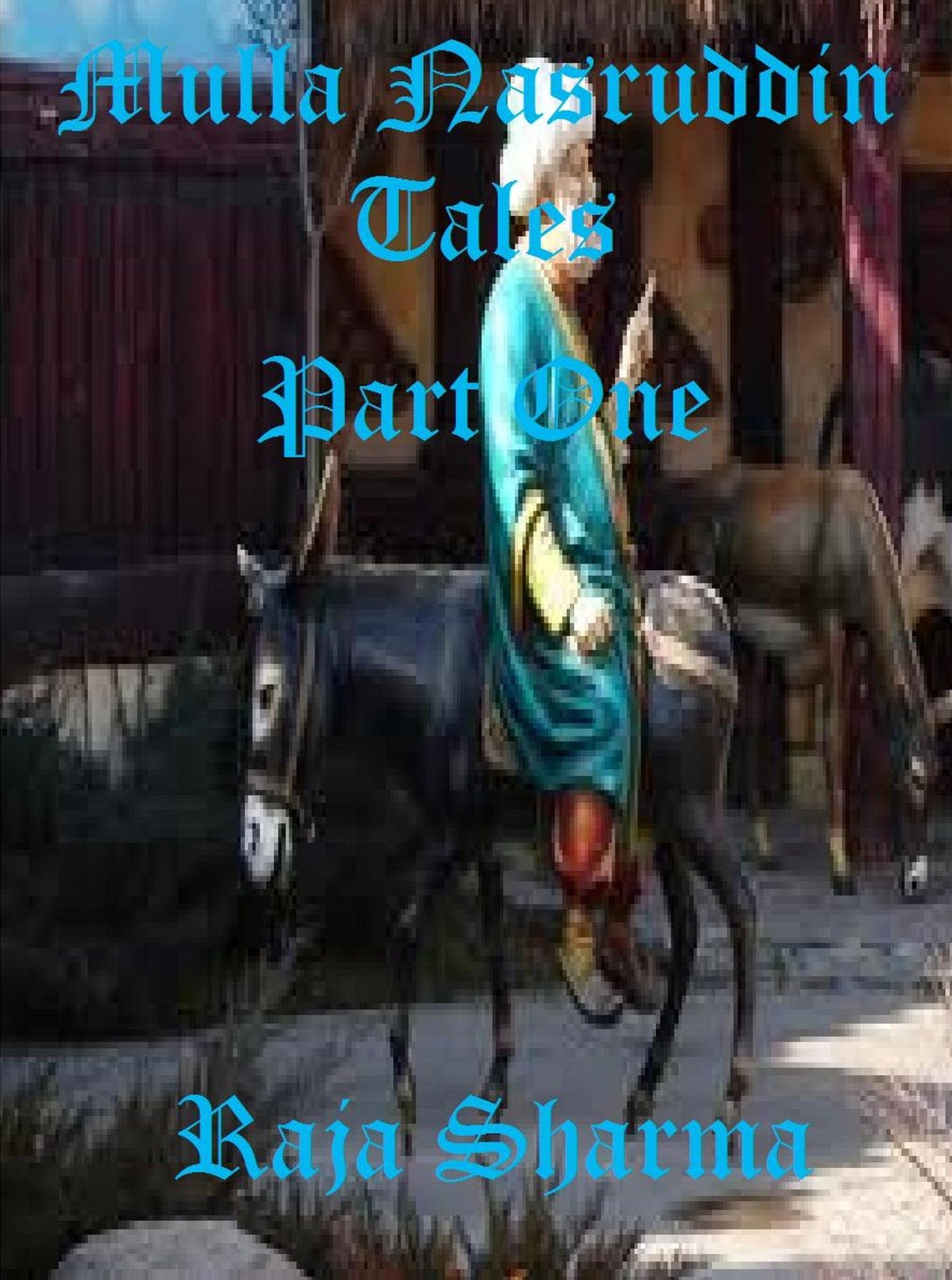 Mulla Nasruddin Tales: Part One