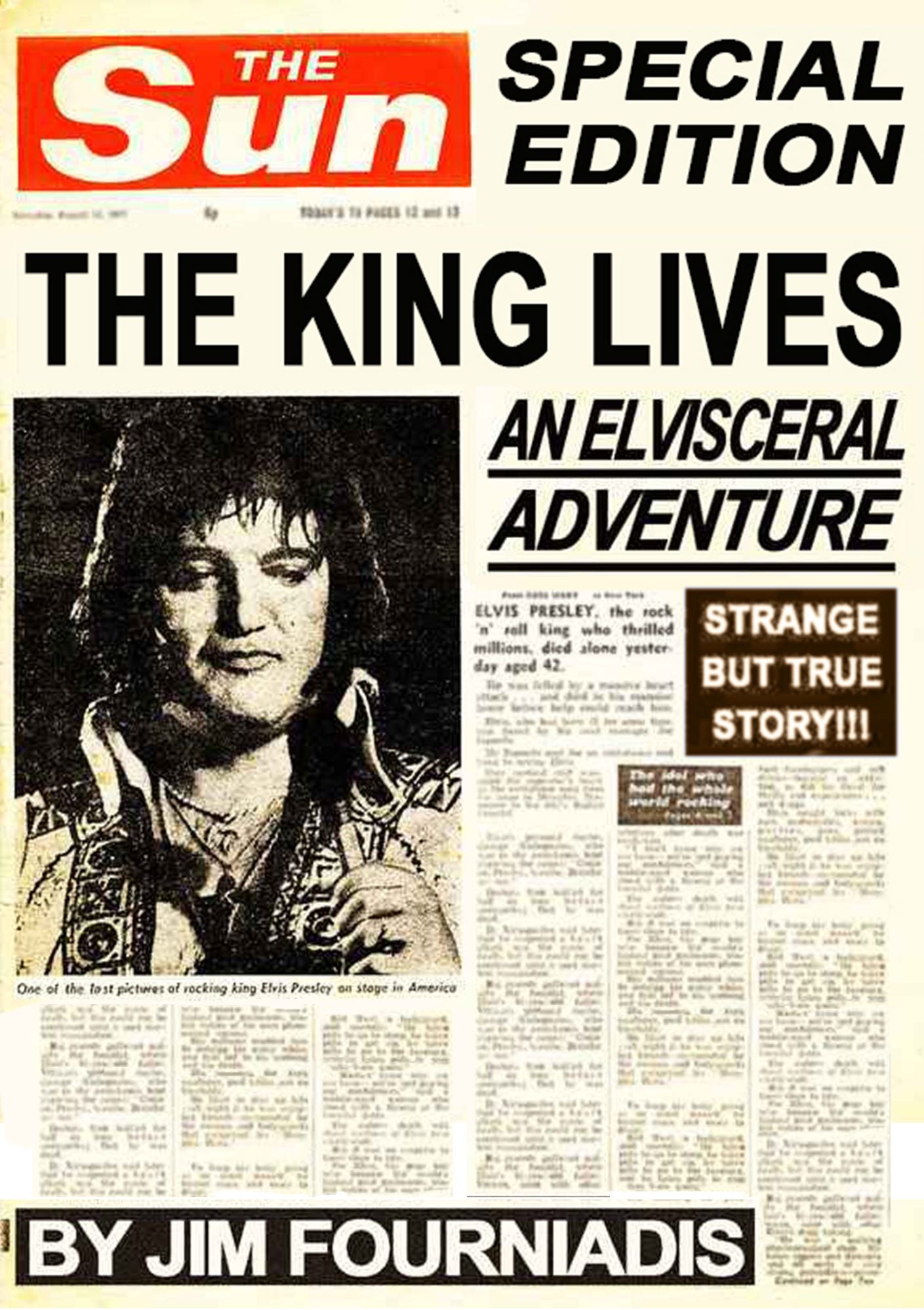 The King Lives: an Elvisceral Adventure