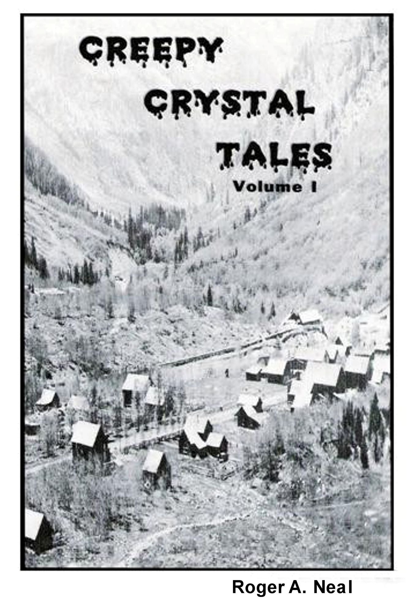 Creepy Crystal Tales, Volume 1