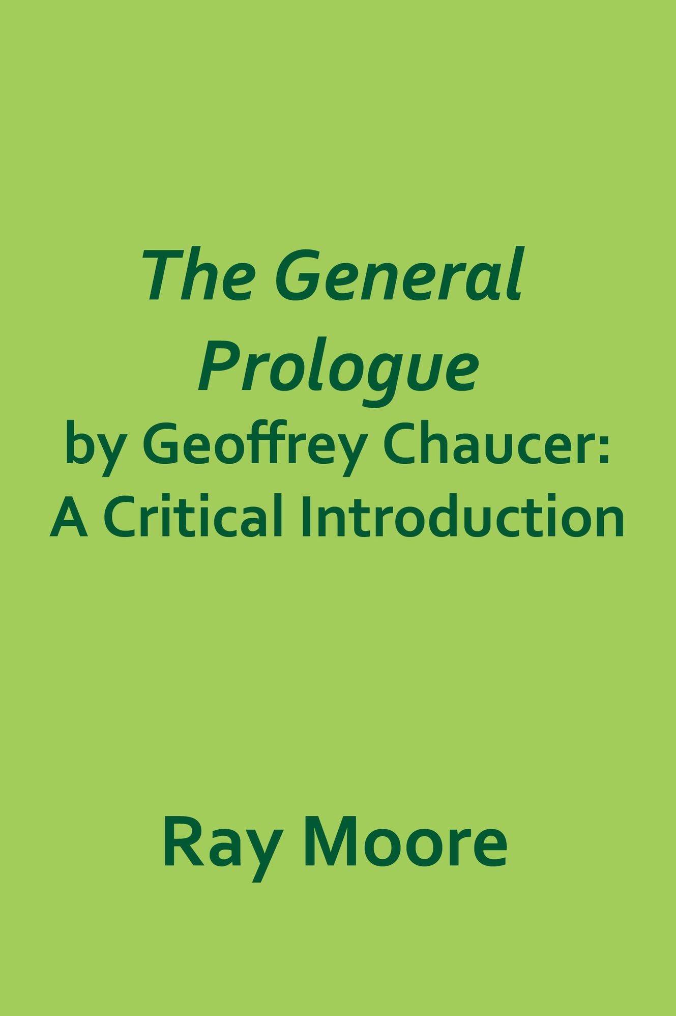The General Prologue by Geoffrey Chaucer: A Critical Introduction