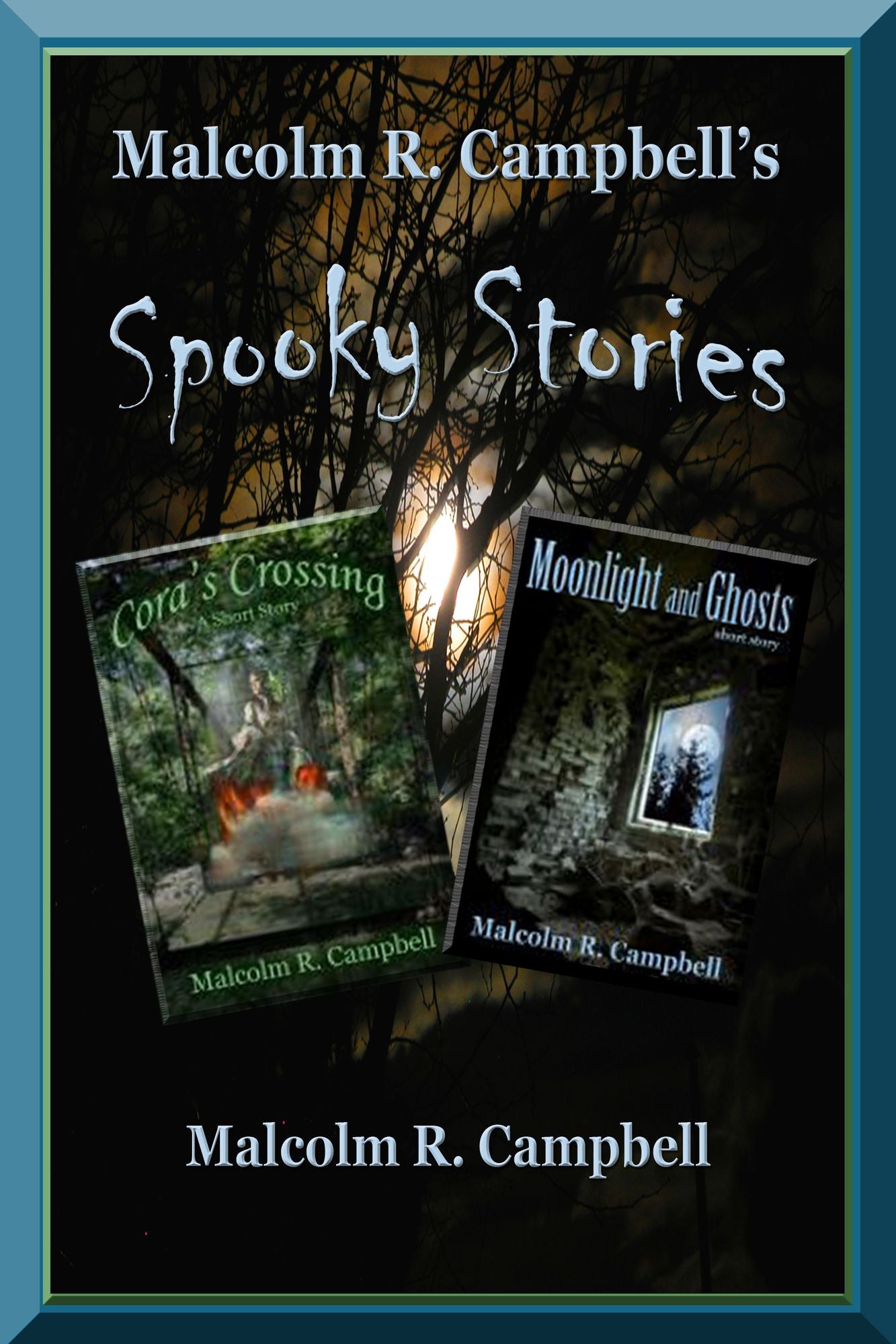 Malcolm R. Campbell's Spooky Stories