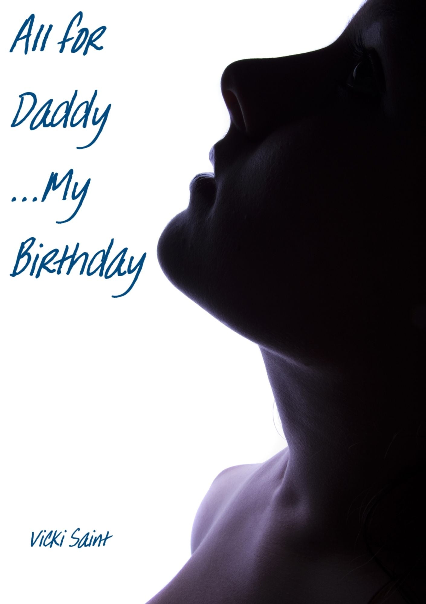 All for Daddy: My Birthday