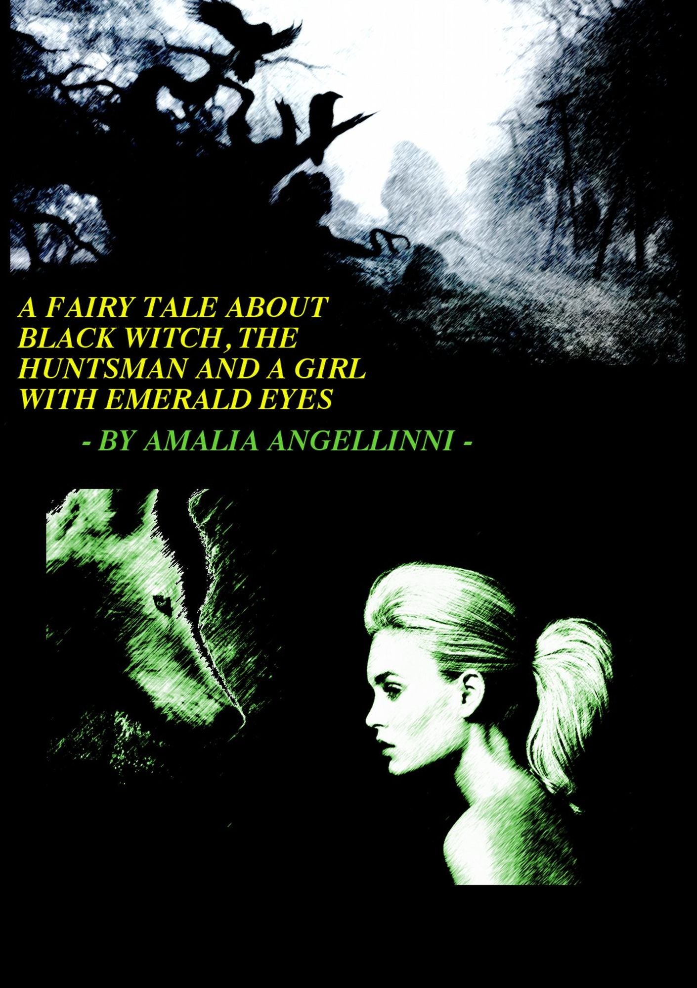 Fairytale About Black Witch Huntsman And A Girl With Emerald Eyes