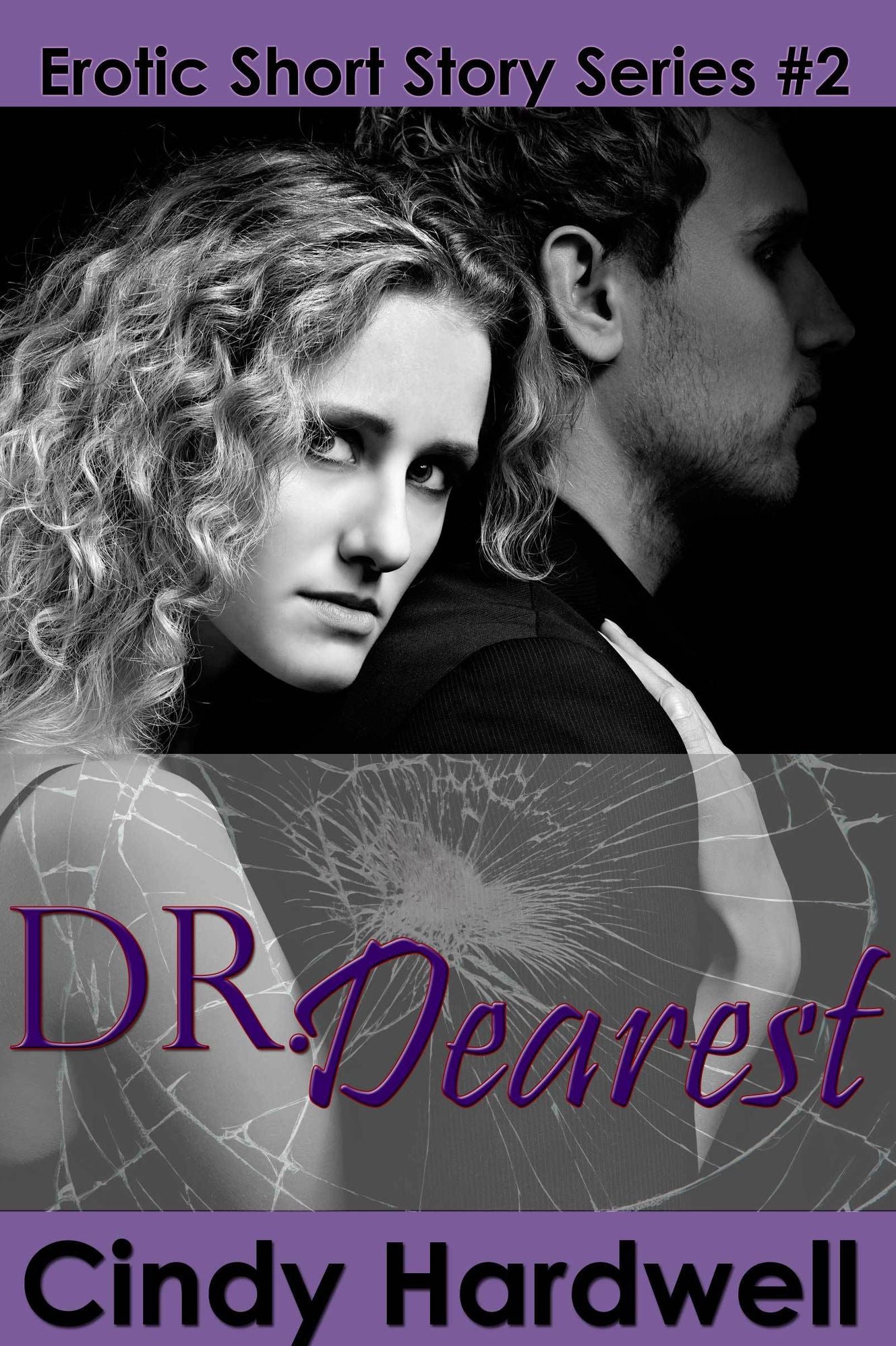 Dr. Dearest (An Erotic Short Story Series #2 Featuring Dr. Strange Love)