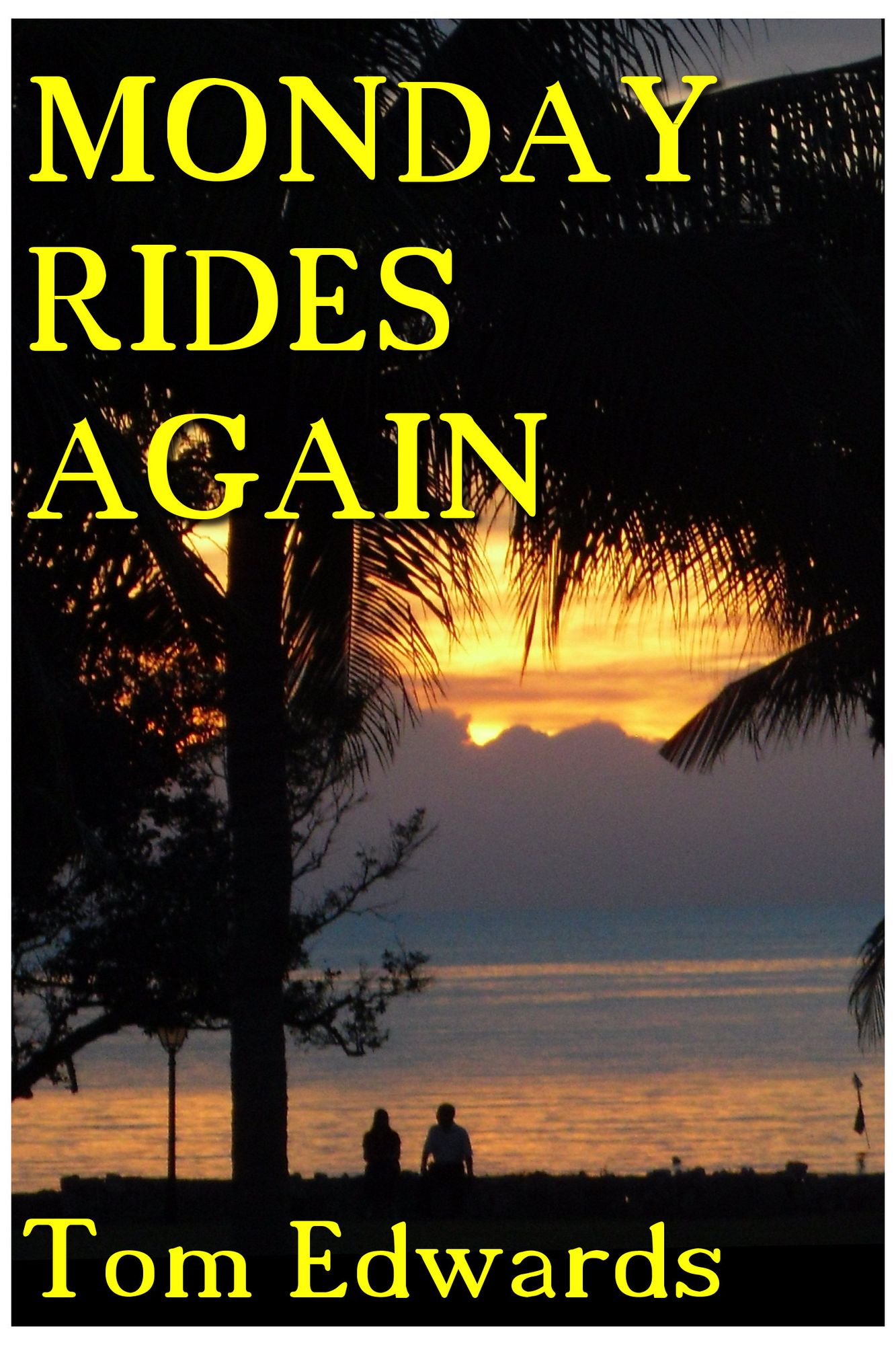 Monday Rides Again