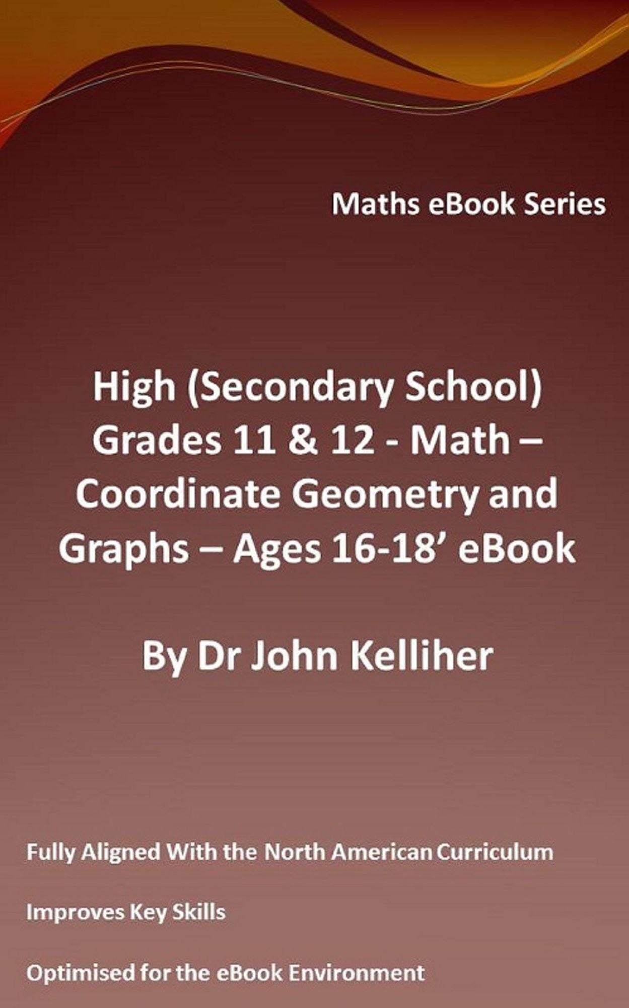 High (Secondary School) Grades 11 & 12 - Math - Co-ordinate Geometry and Graphs - Ages 16-18' eBook