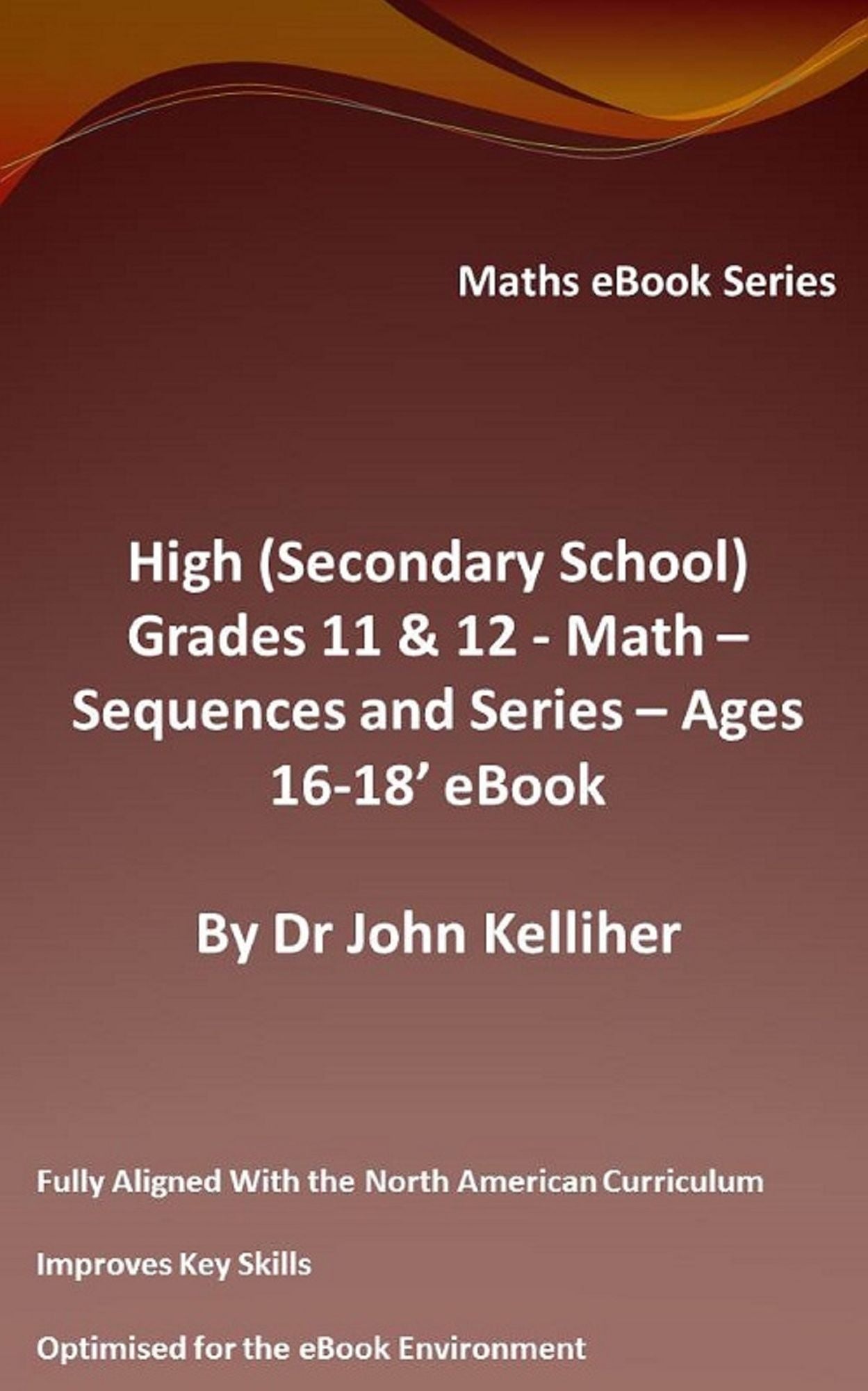 High (Secondary School) Grades 11 & 12 - Math - Sequences and Series - Ages 16-18' eBook
