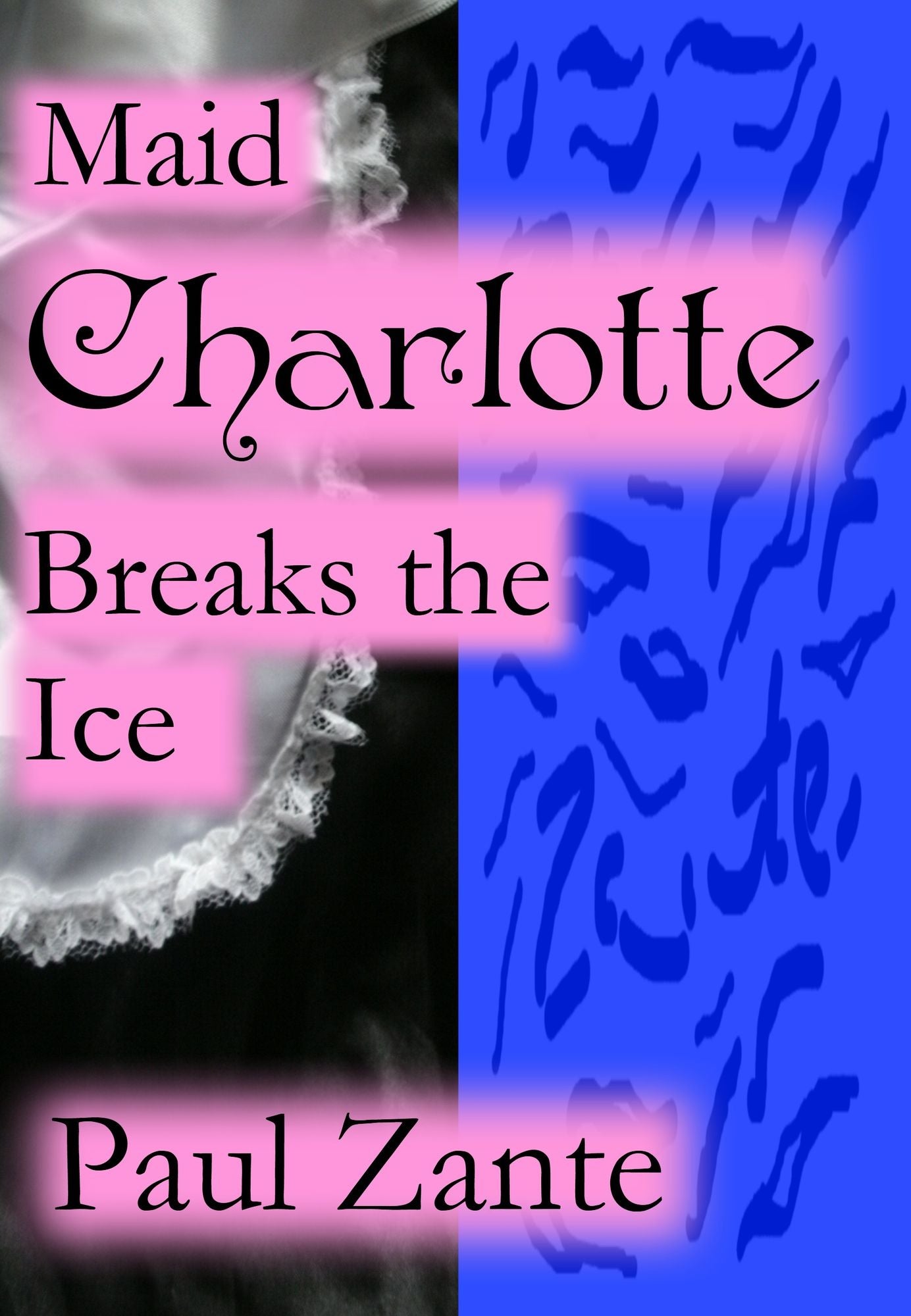 Maid Charlotte Breaks the Ice