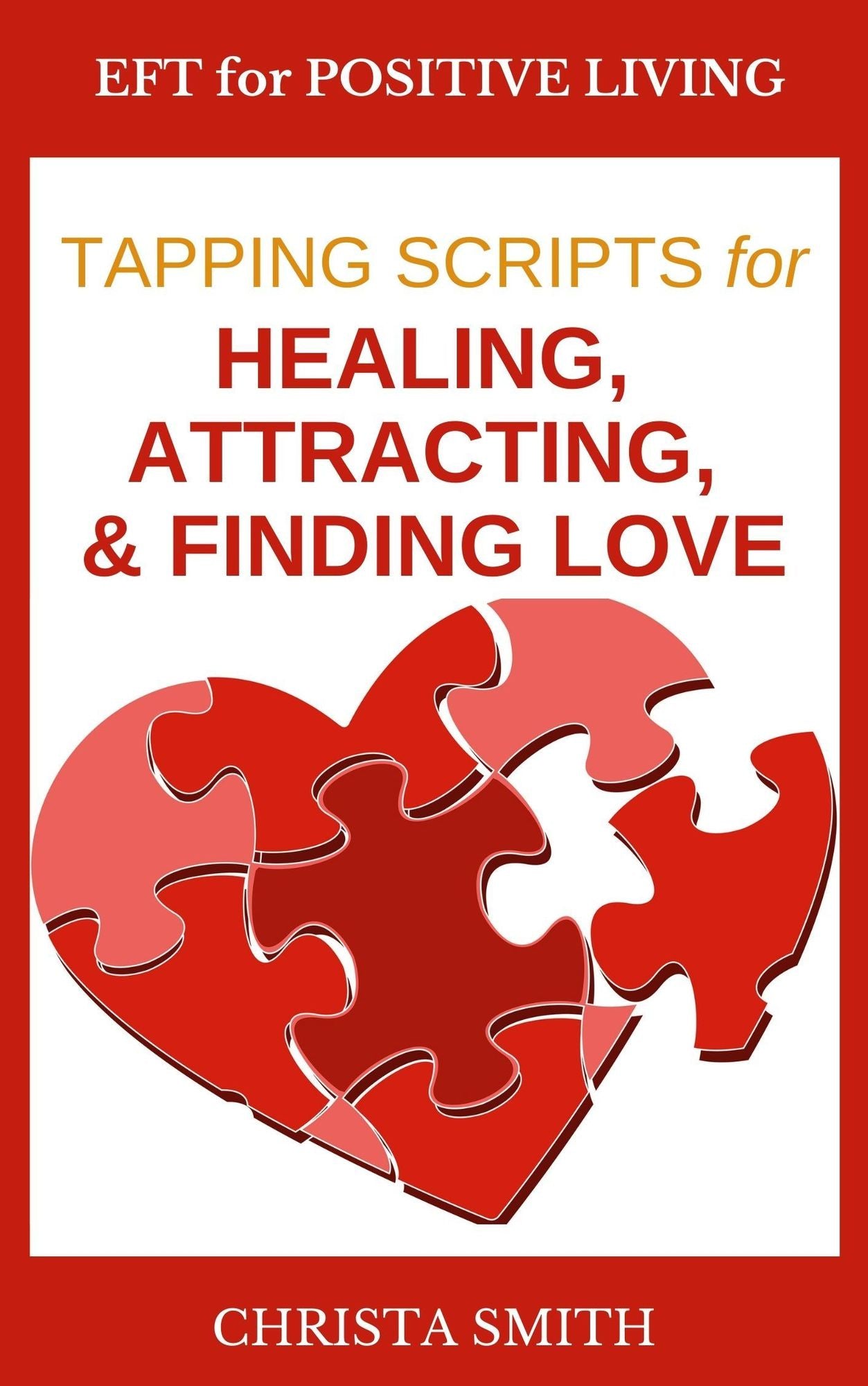 EFT for Positive Living: Tapping Scripts for Relationships Volume I