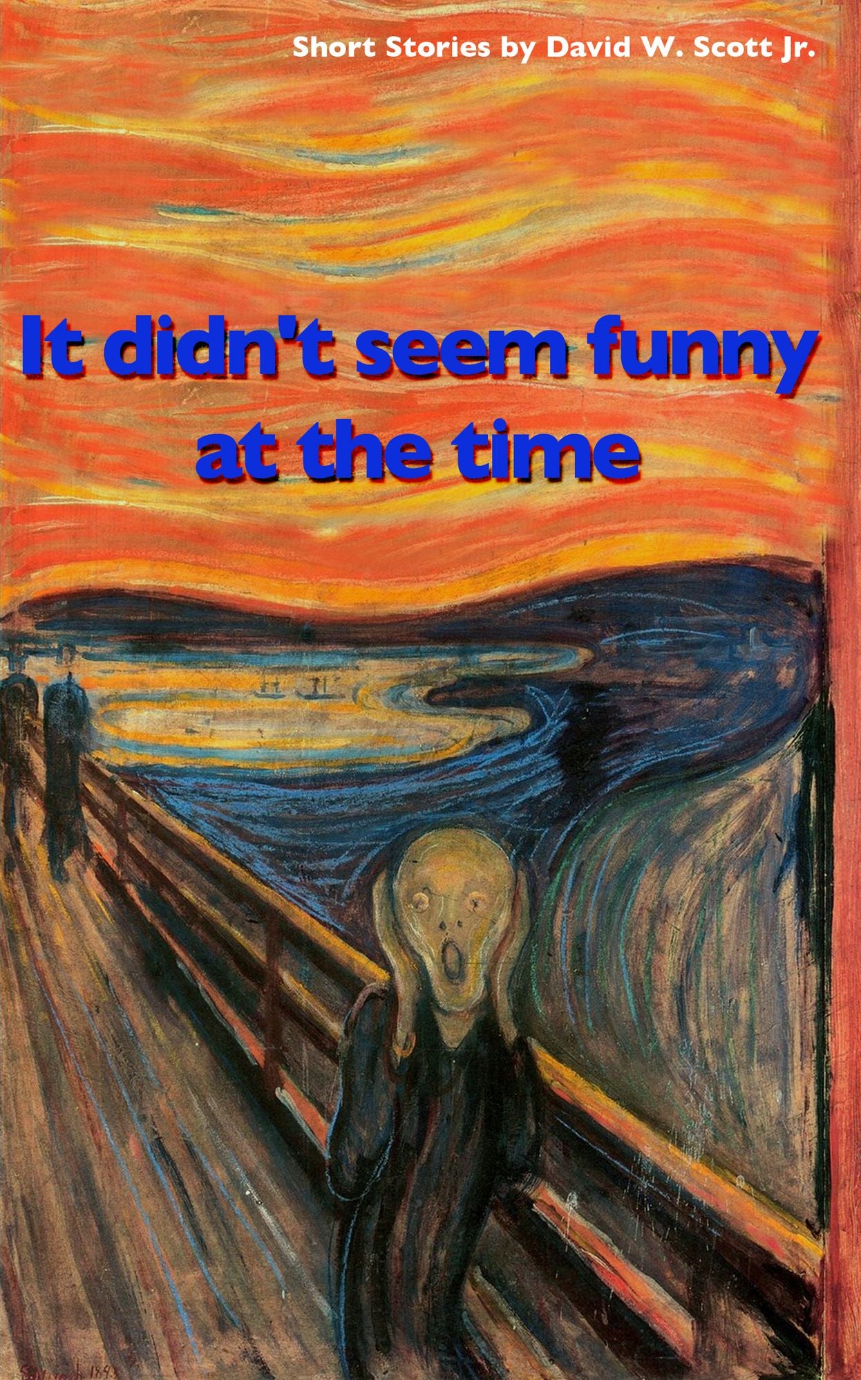 It Didn't Seem Funny At The Time