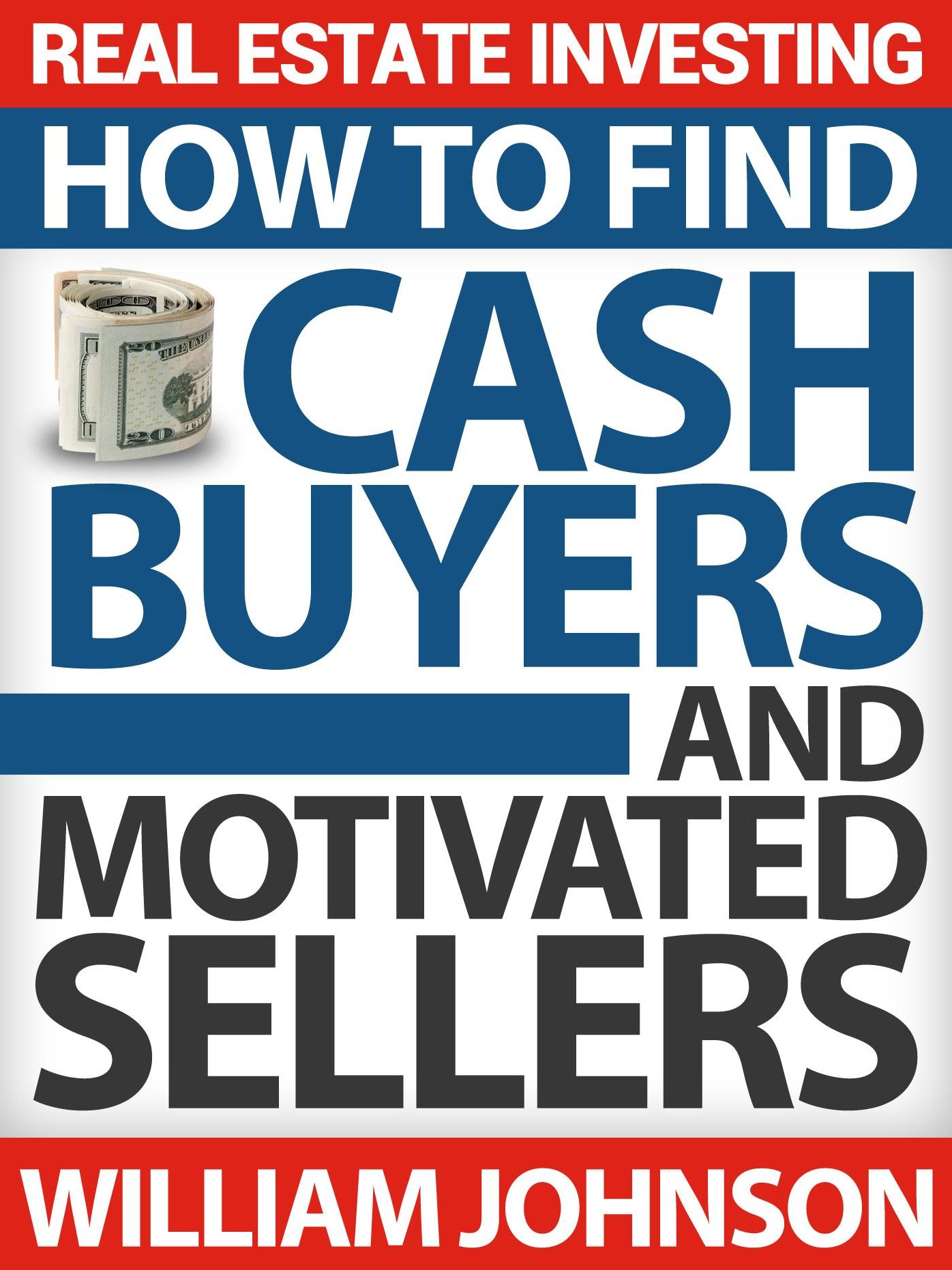 Real Estate Investing: How to Find Cash Buyers and Motivated Sellers