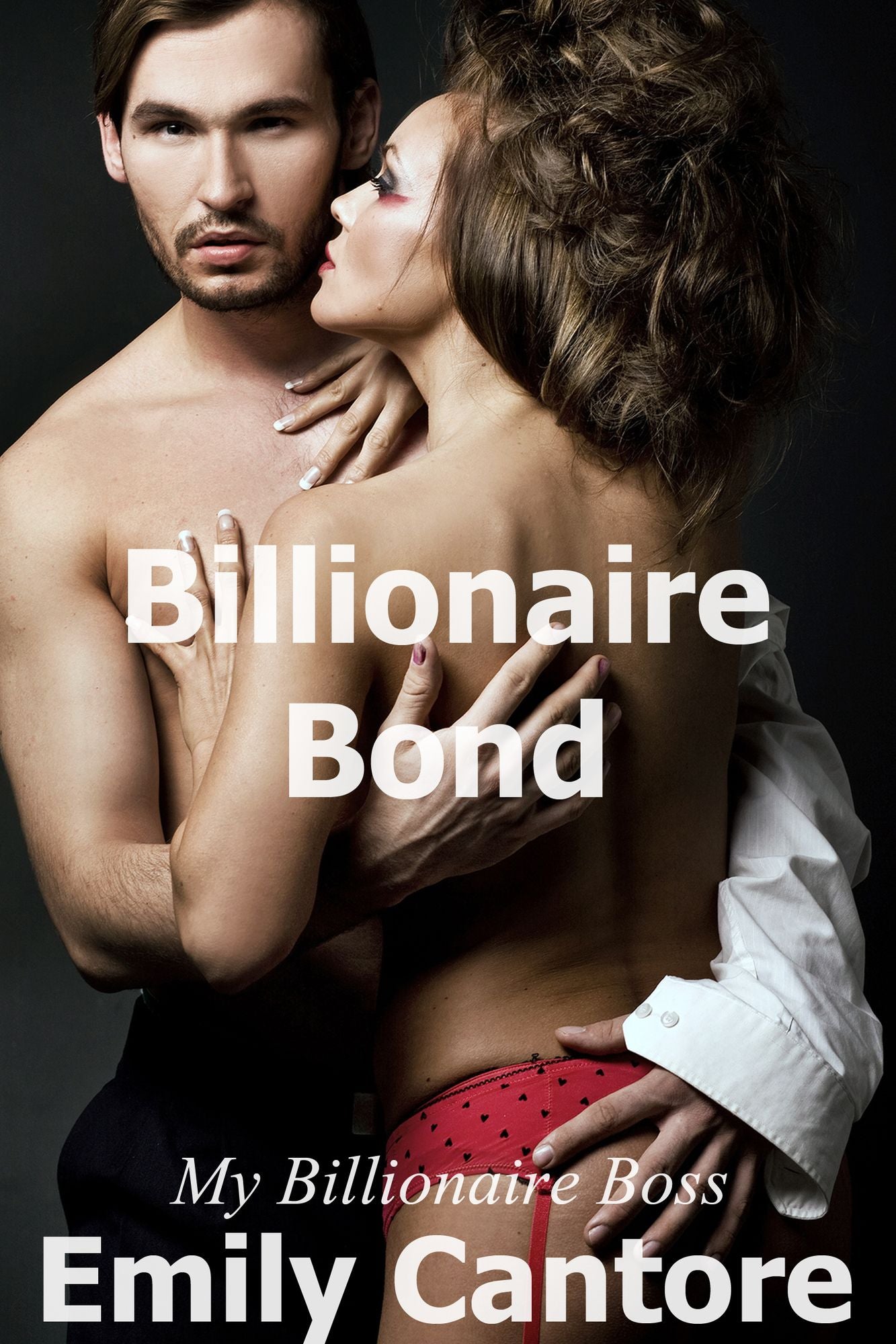 Billionaire Bond: My Billionaire Boss, Part 2 (A BDSM Erotic Romance)