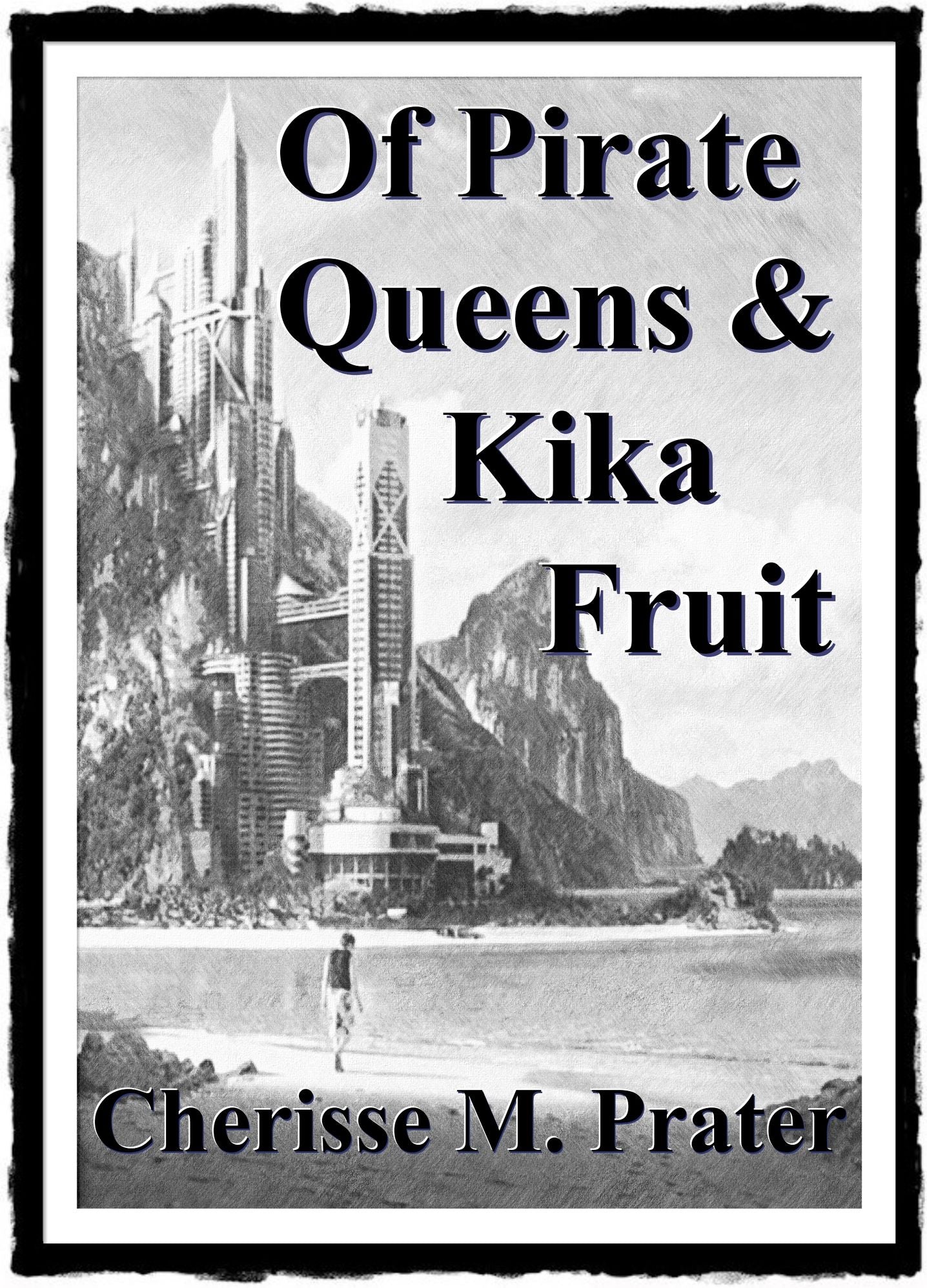 Of Pirate Queens and Kika Fruit