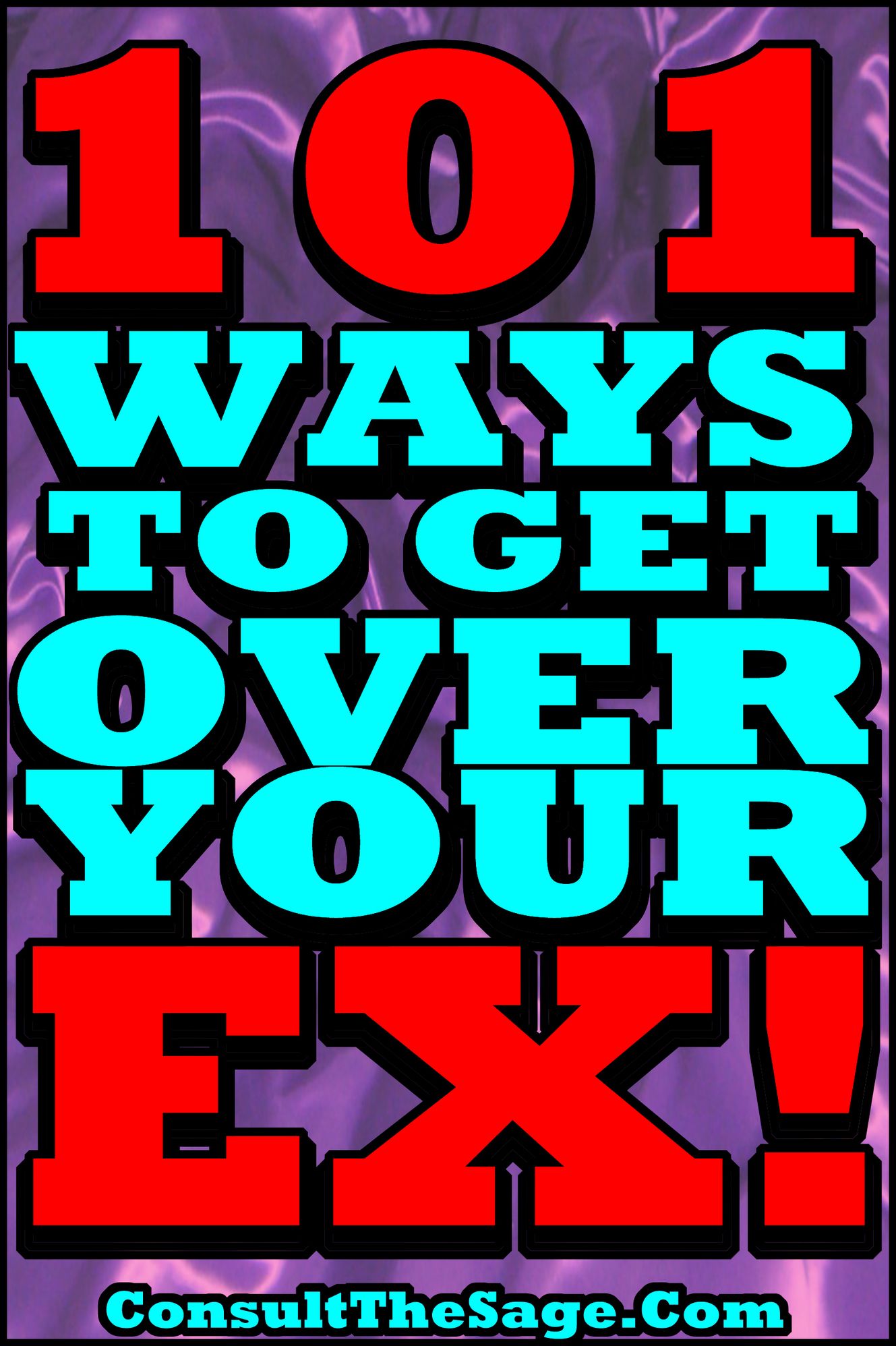 101 Ways To Get Over Your Ex