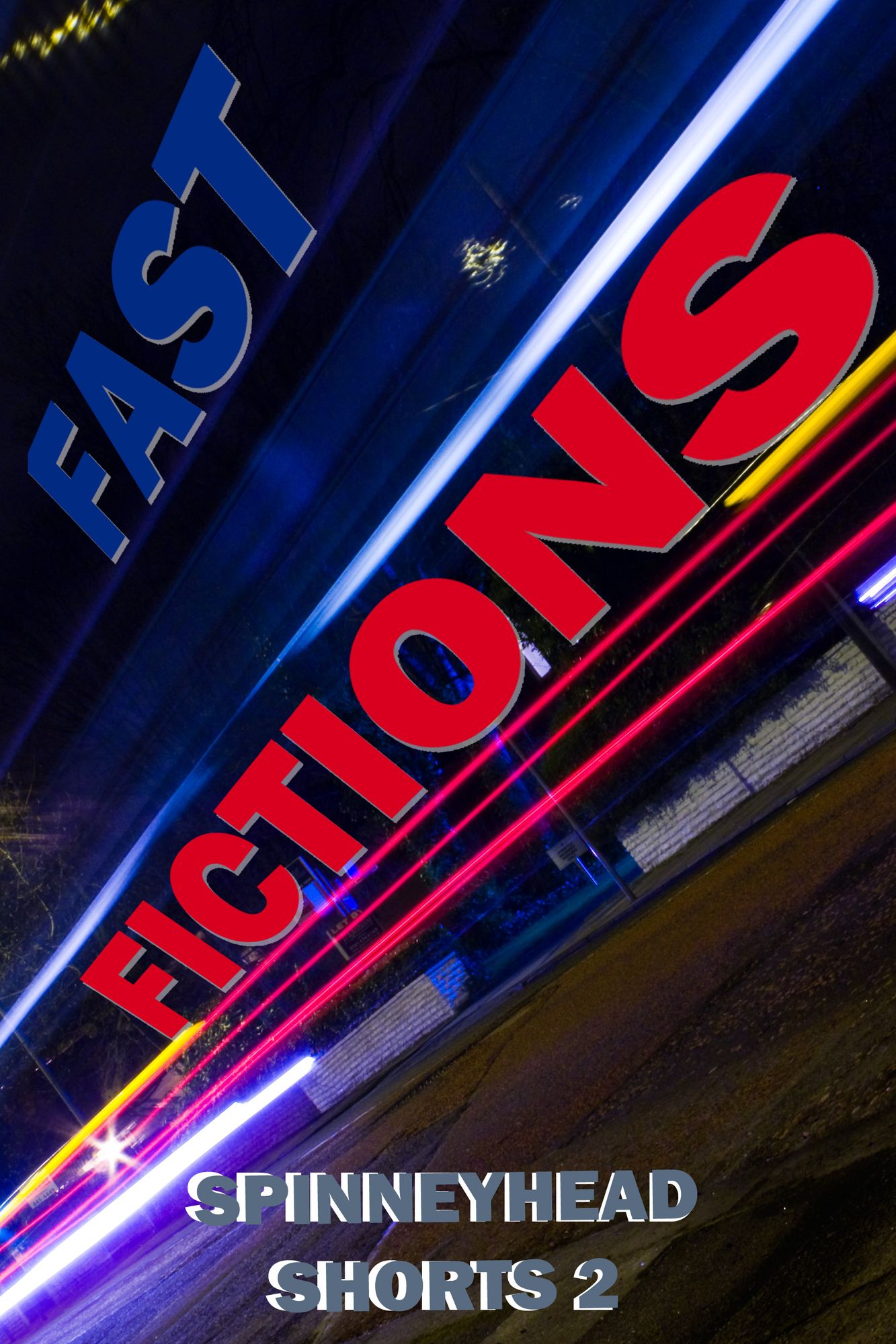 Spinneyhead Shorts 2: Fast Fictions