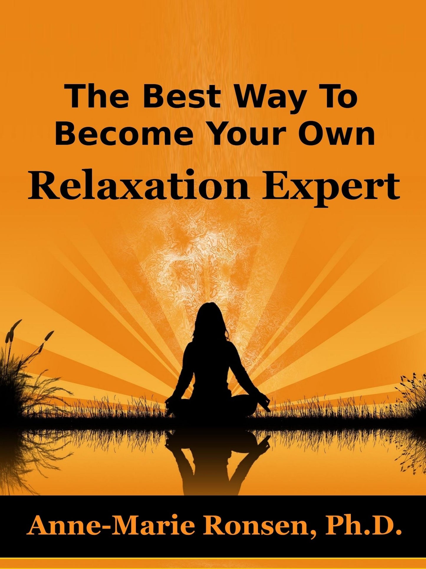 The Best Way To Become Your Own Relaxation Expert