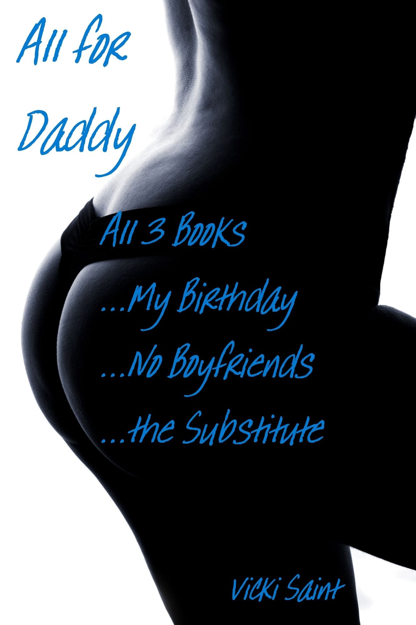 All for Daddy: Three Erotic Stories in One