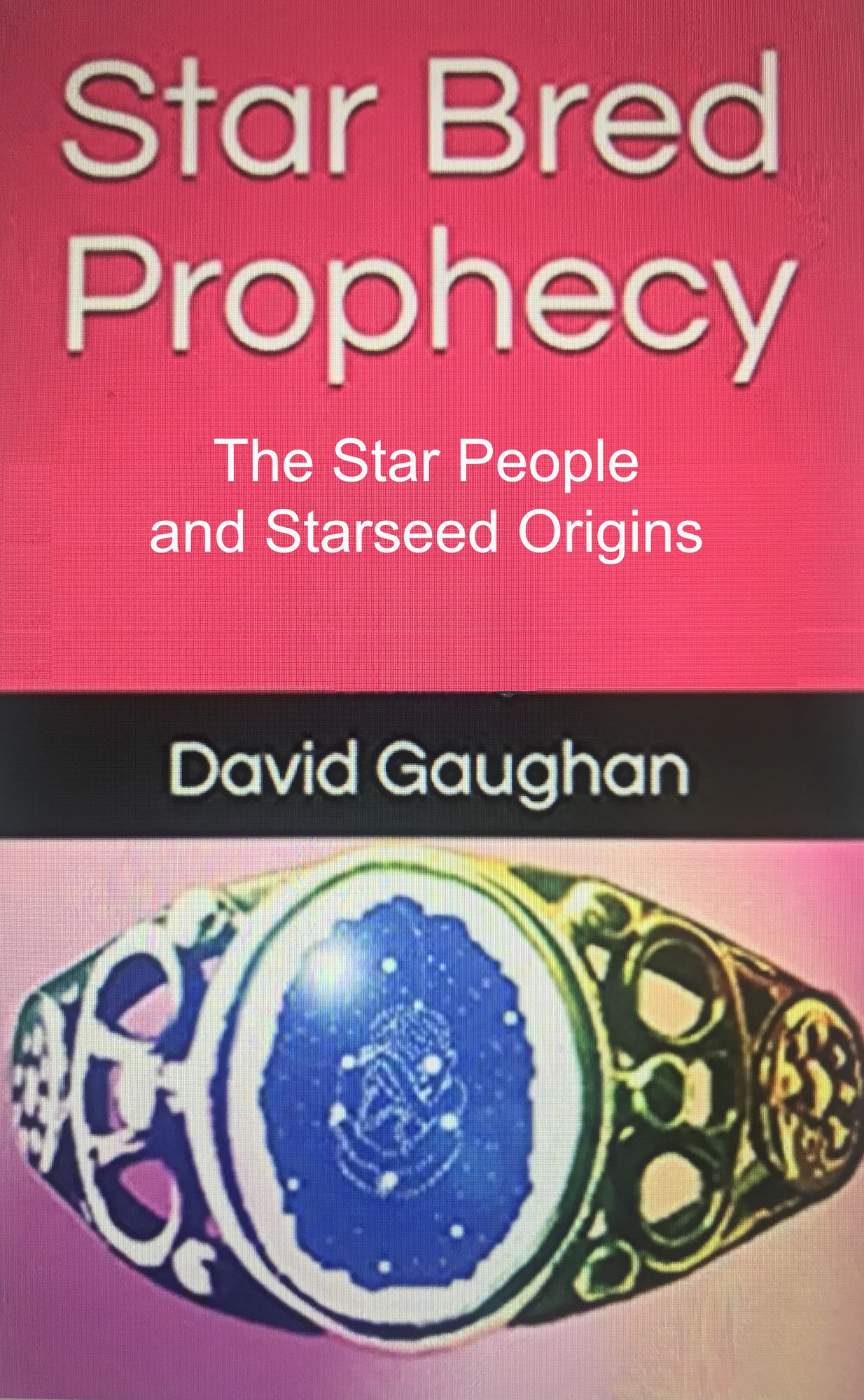 Star Bred Prophecy: Prophecy in the News Key to the Future Prophecies, Extraterrestrials on Earth, Proof of Life, Evidence of Beings, Search for Extraterrestrial Intelligence