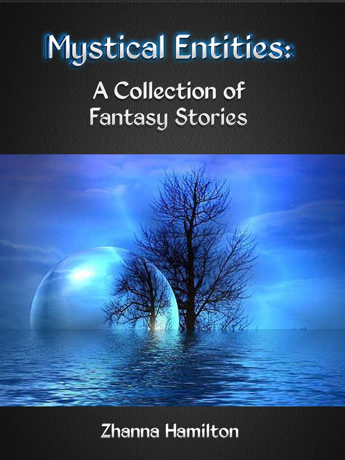 Mystical Entities: A Collection of Fantasy Stories