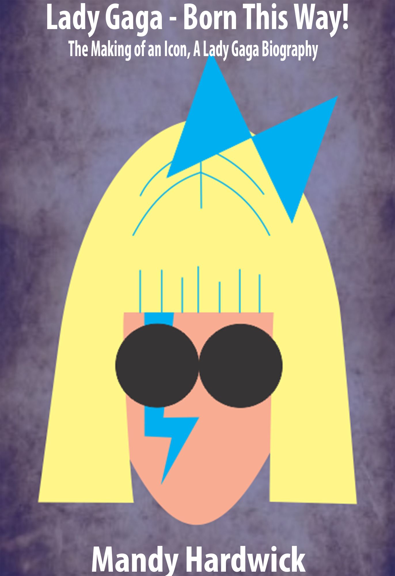 Lady Gaga: Born This Way! The Making of an Icon, A Lady Gaga