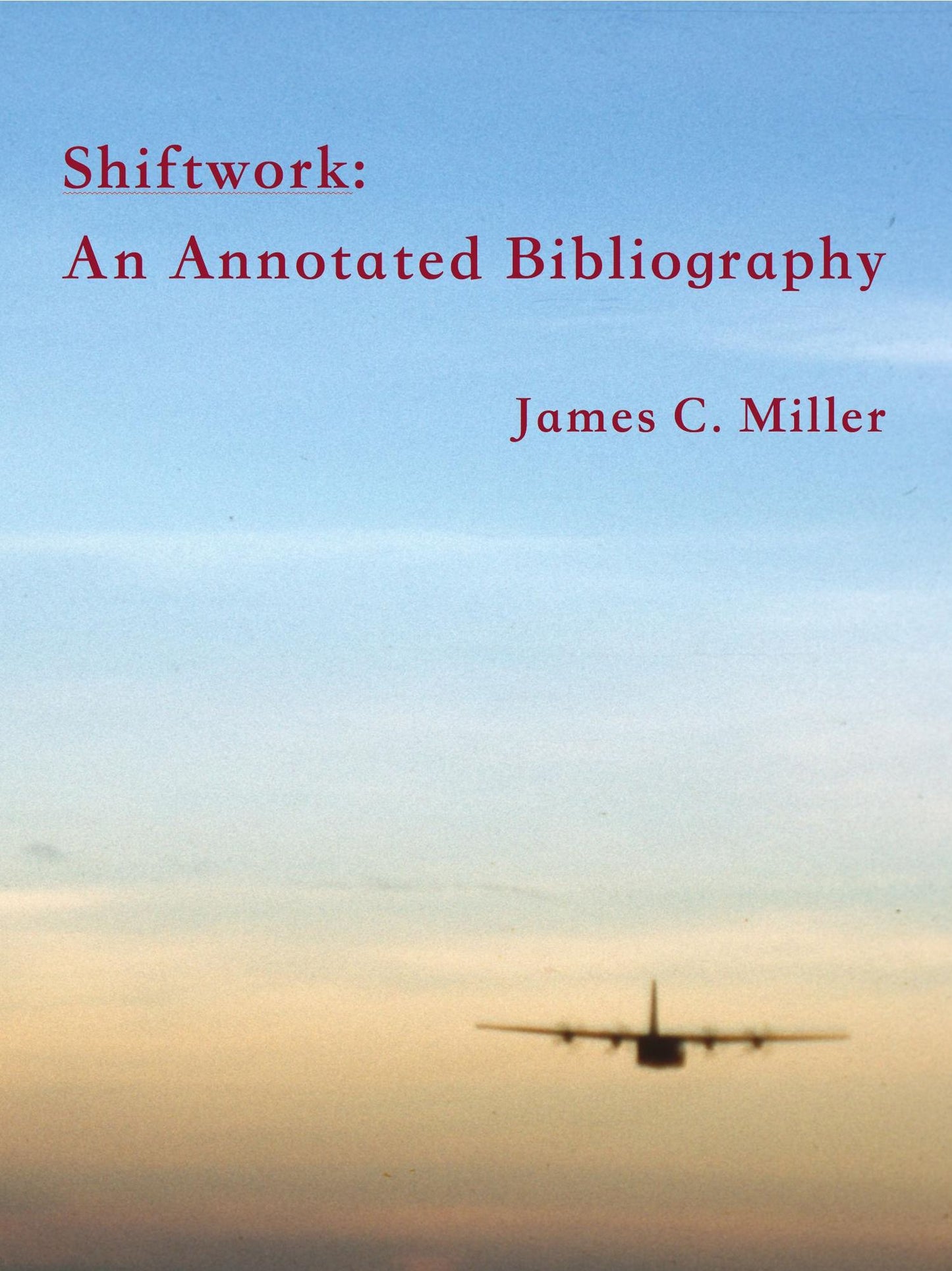 Shiftwork: An Annotated Bibliography