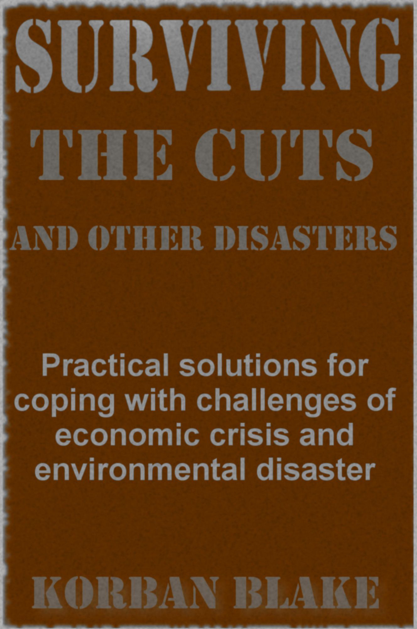 Surviving The Cuts, And Other Disasters