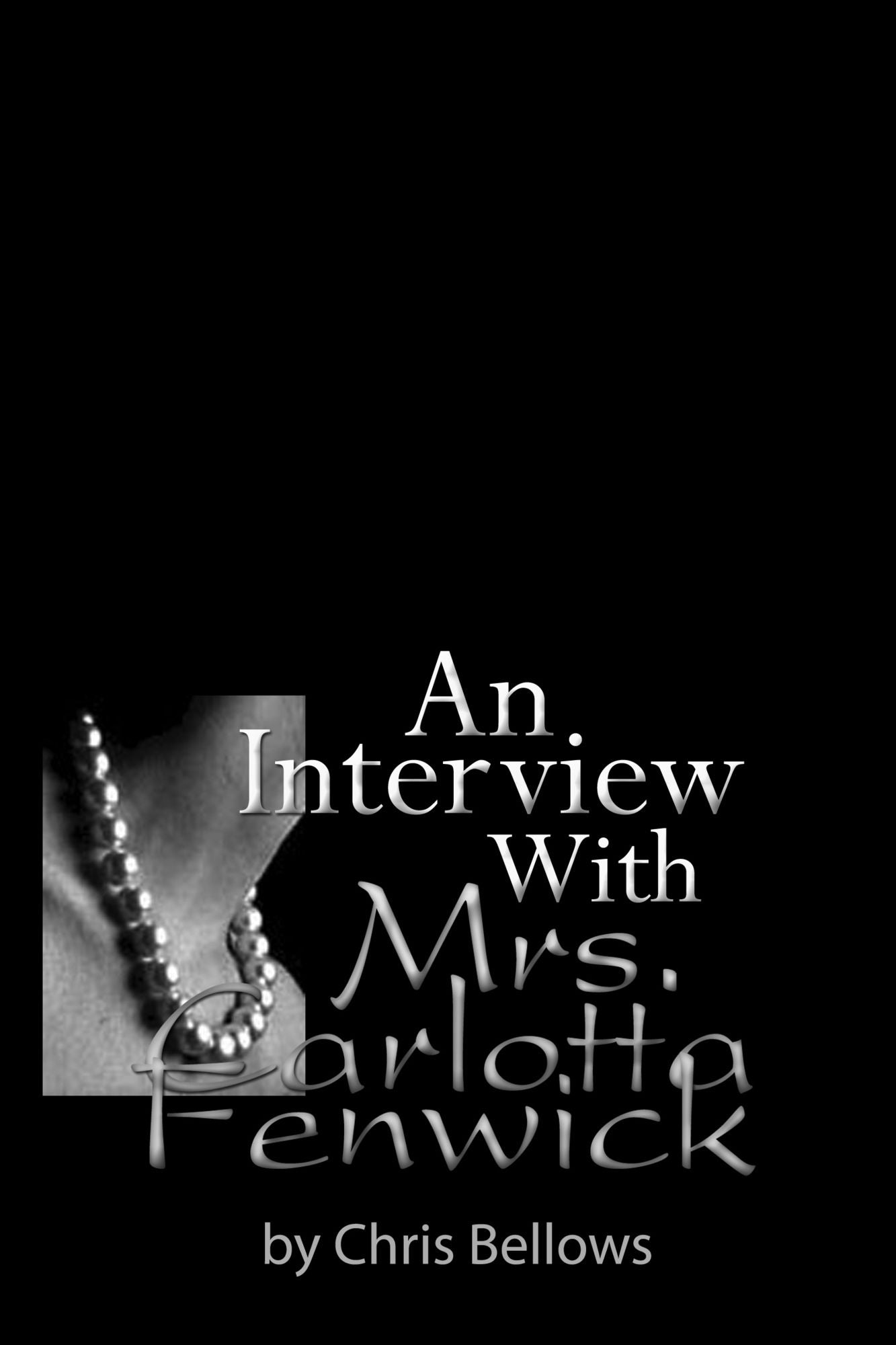 An Interview With Mrs. Carlotta Fenwick