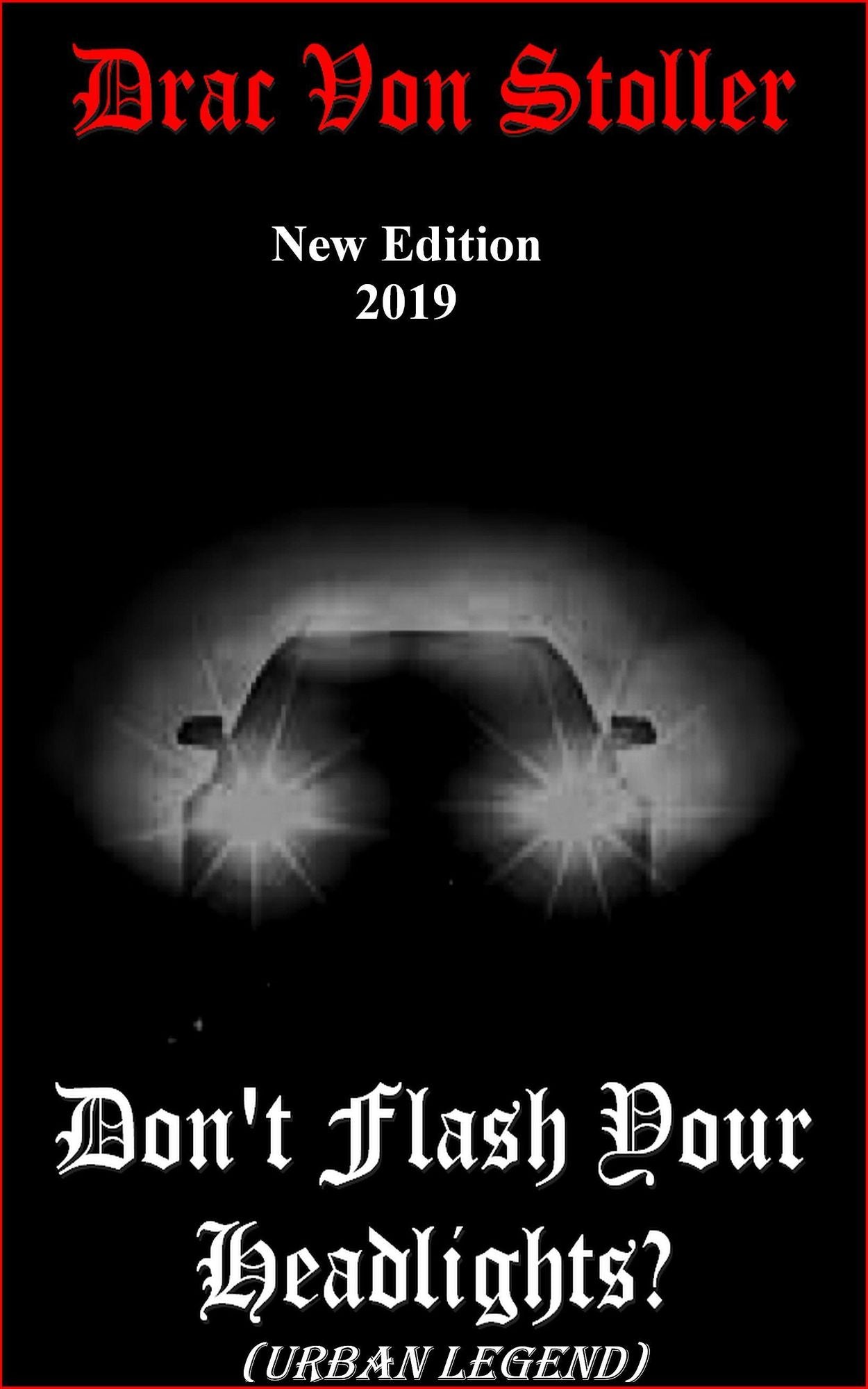 Don't Flash Your Headlights (Urban Legend)