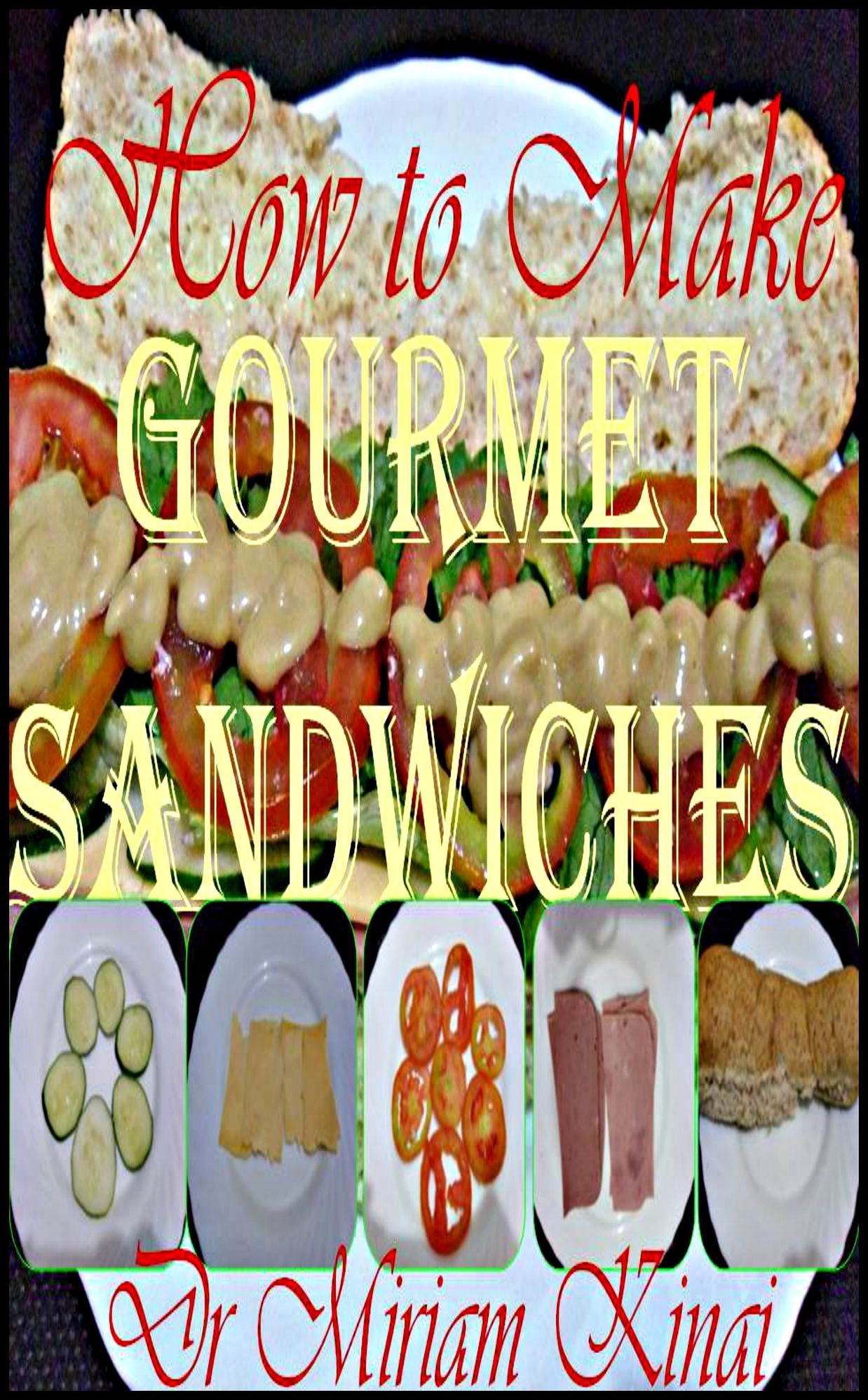 How to Make Gourmet Sandwiches