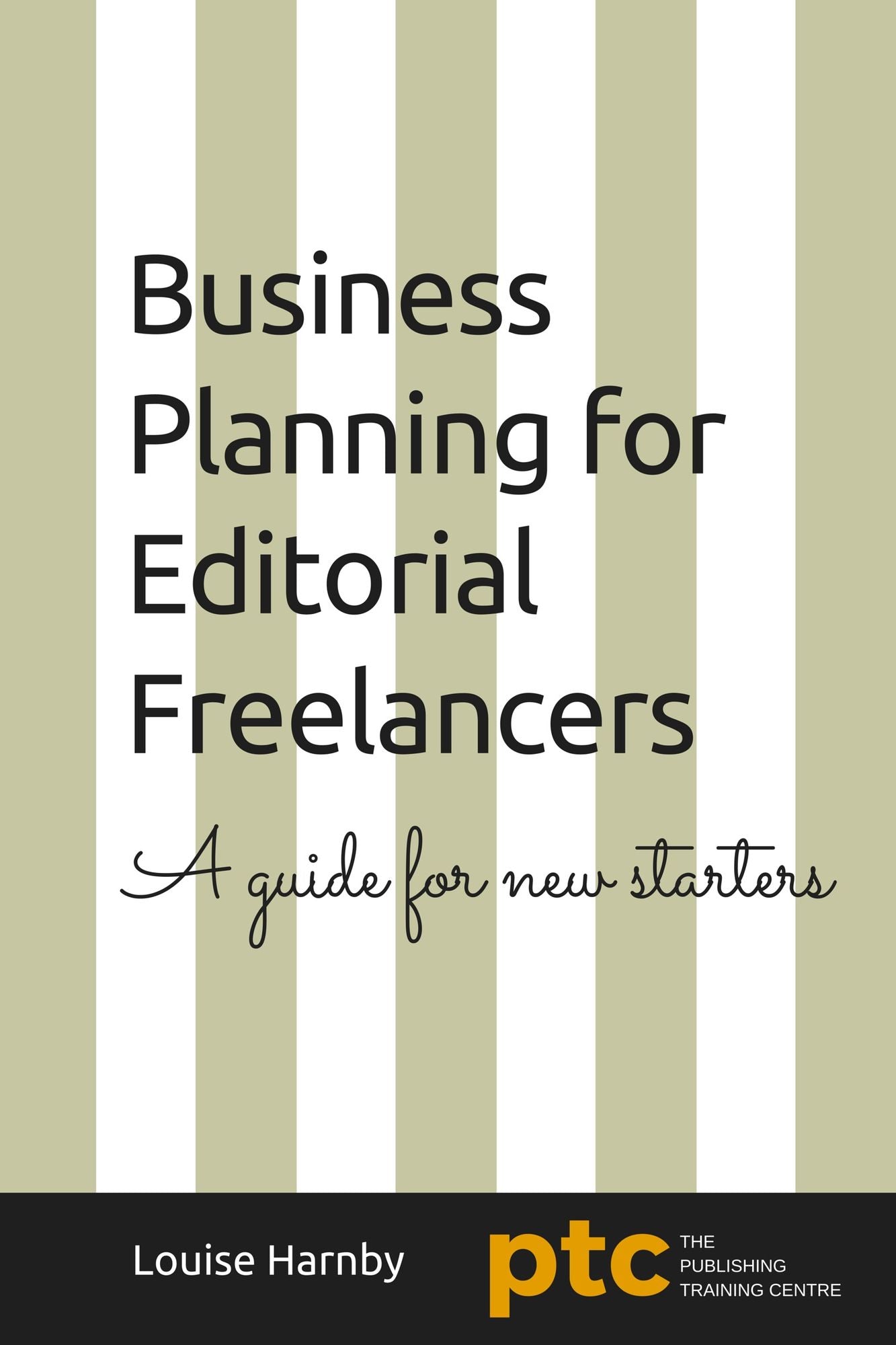 Business Planning for Editorial Freelancers: A Guide for New Starters