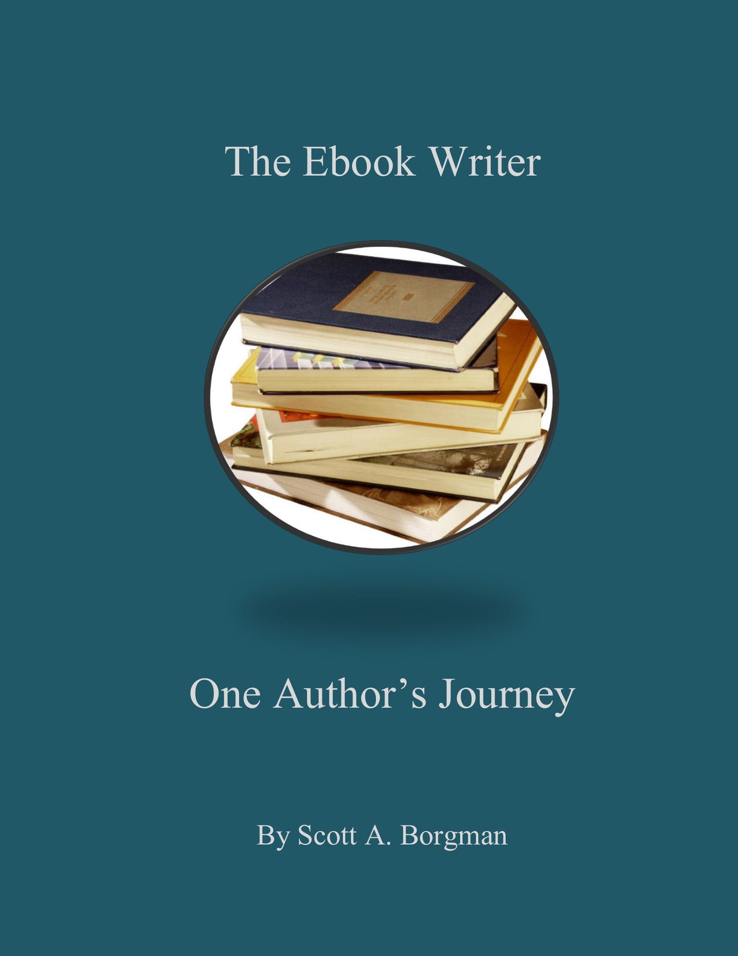 The Ebook Writer, One Author's Journey