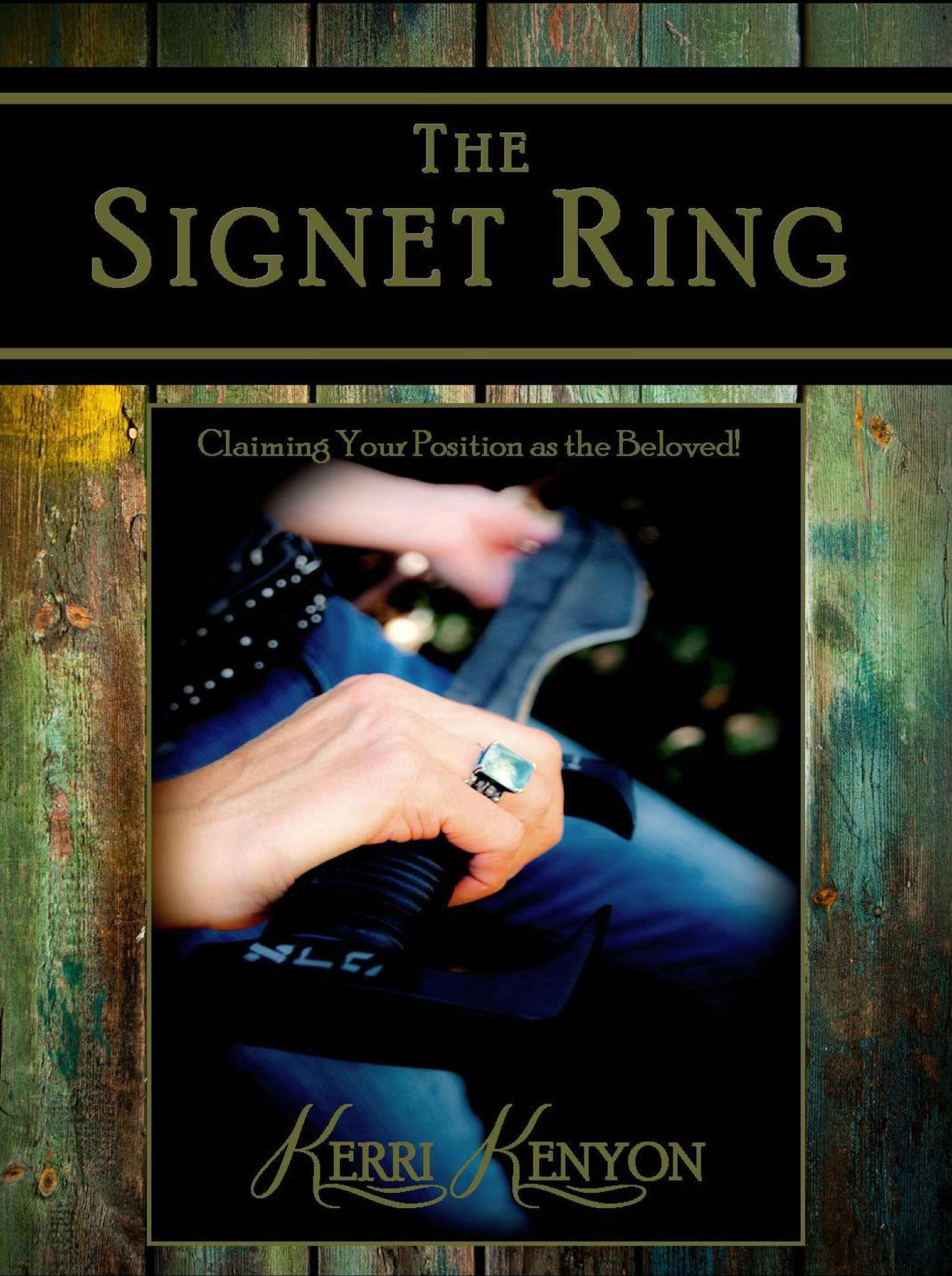 The Signet Ring: Claiming Your Position as the Beloved!