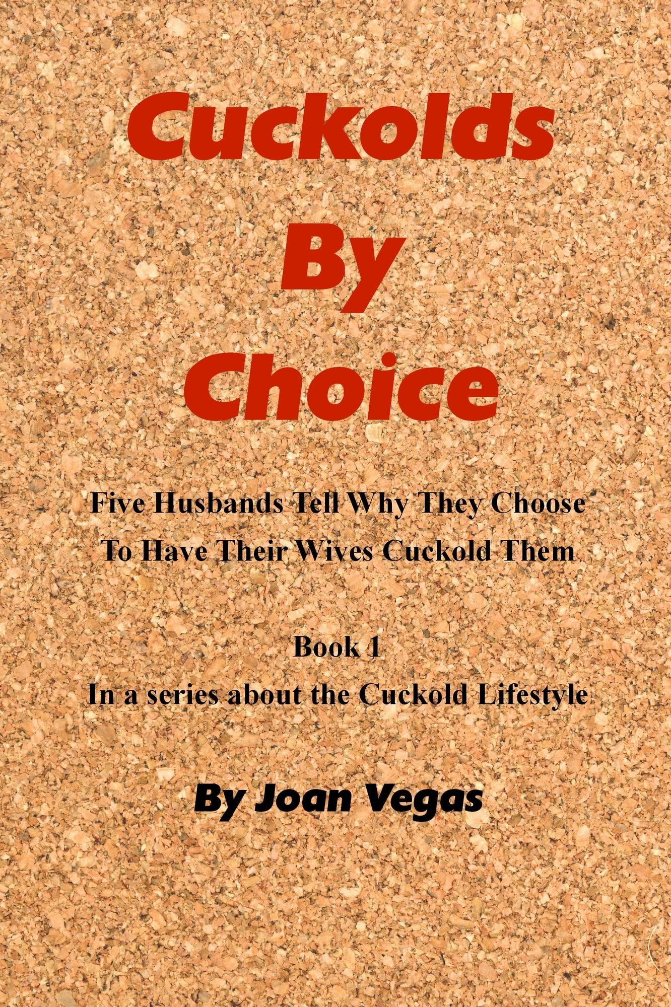 Cuckolds By Choice: 5 Husbands Tell Why