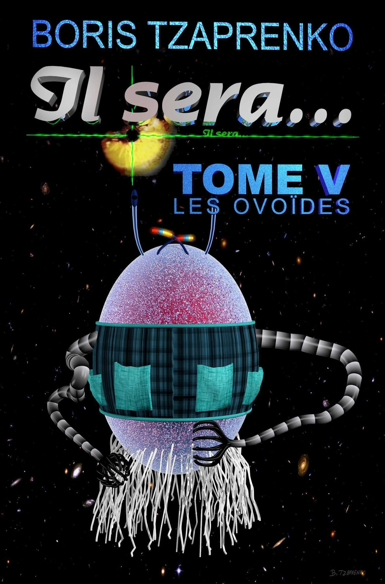 Il sera... Tome 5 Les Ovoïdes