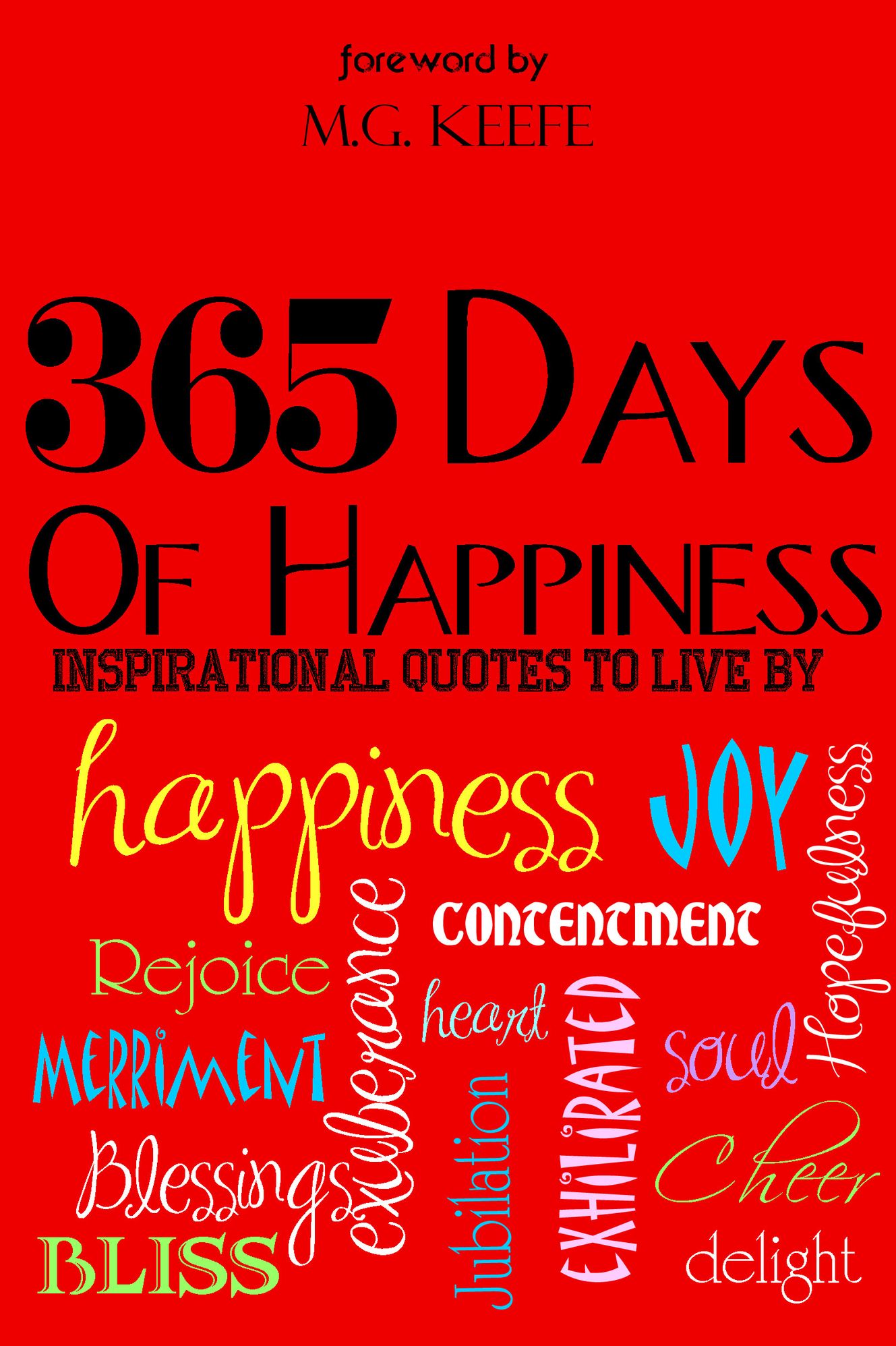 365 Days of Happiness: Inspirational Quotes to Live By