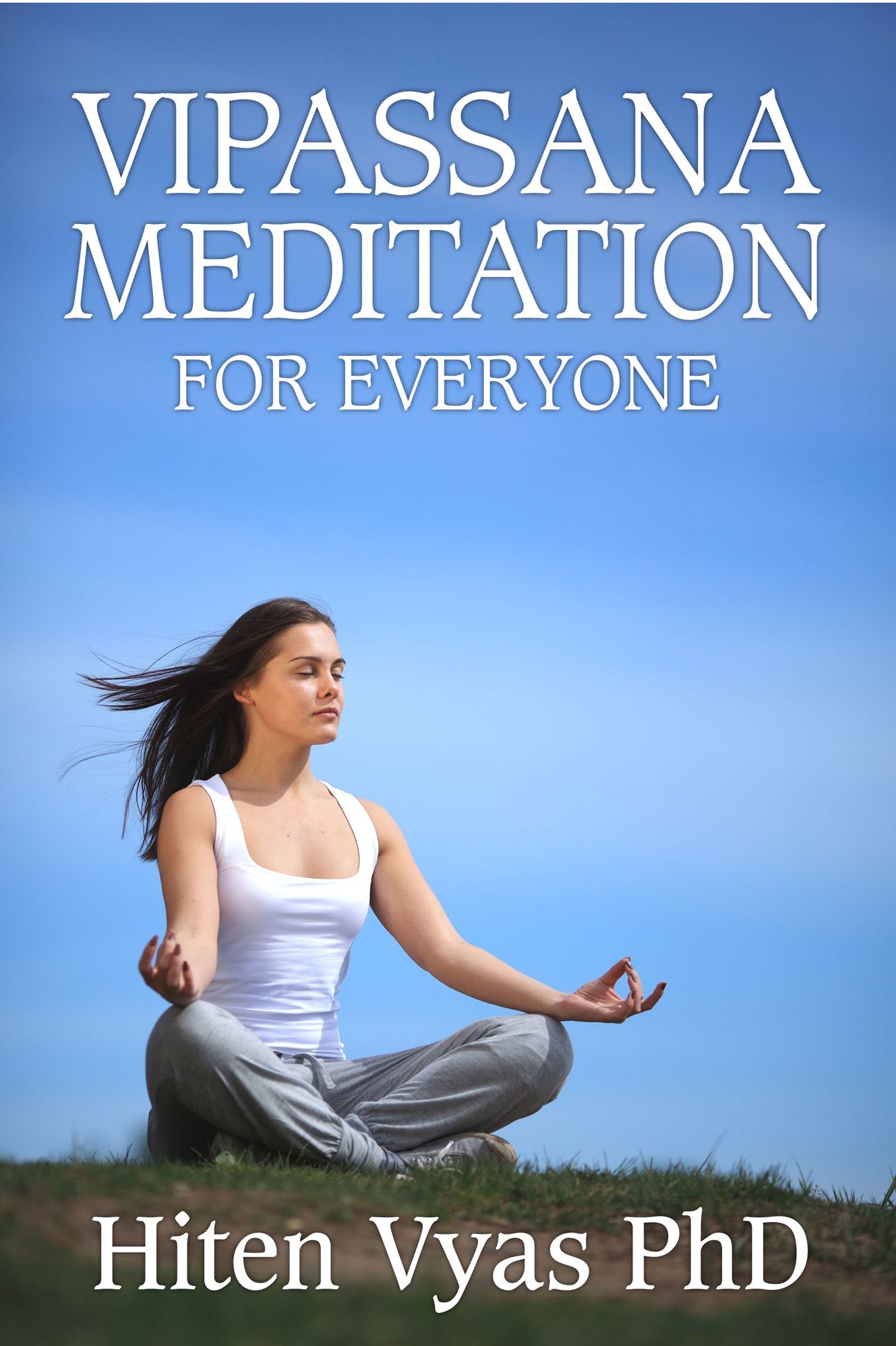 Vipassana Meditation For Everyone