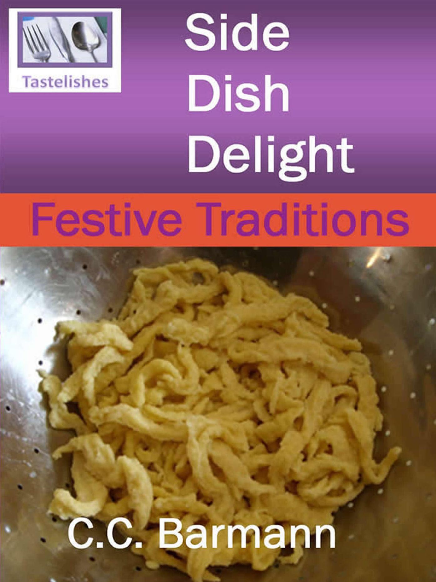 Tastelishes Side Dish Delight: Festive Traditions