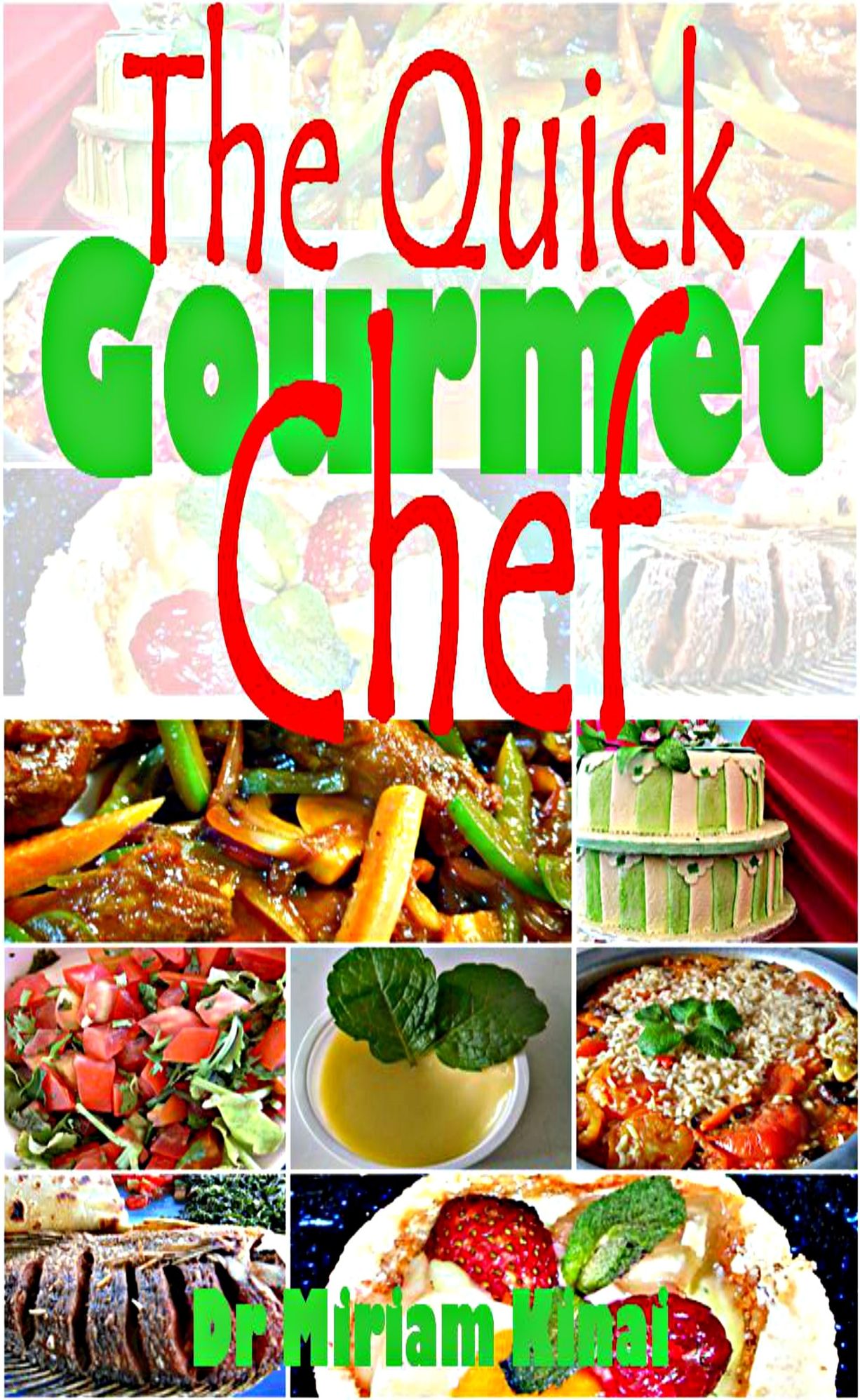 The Quick Gourmet Chef