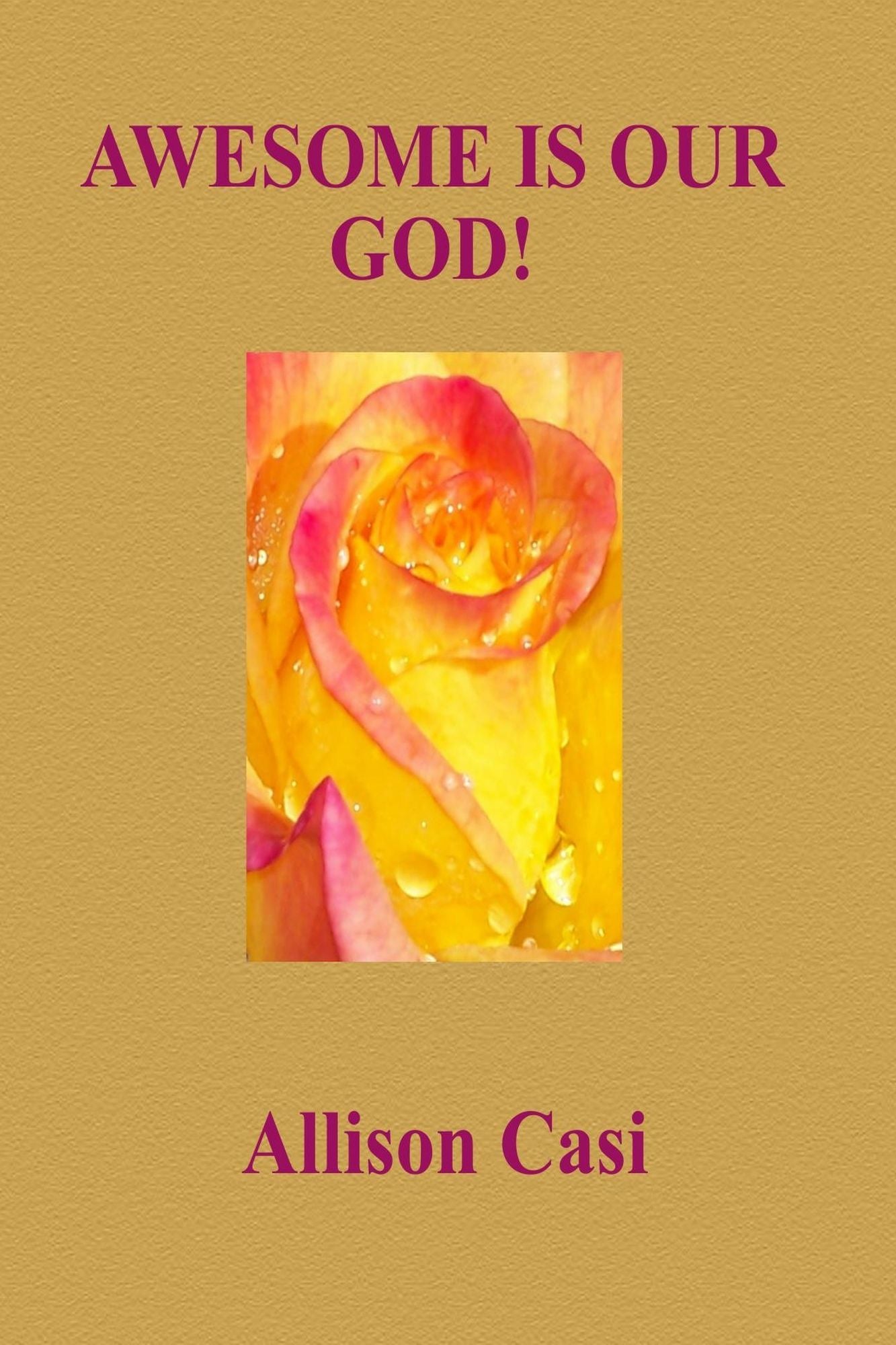 Awesome Is Our God!