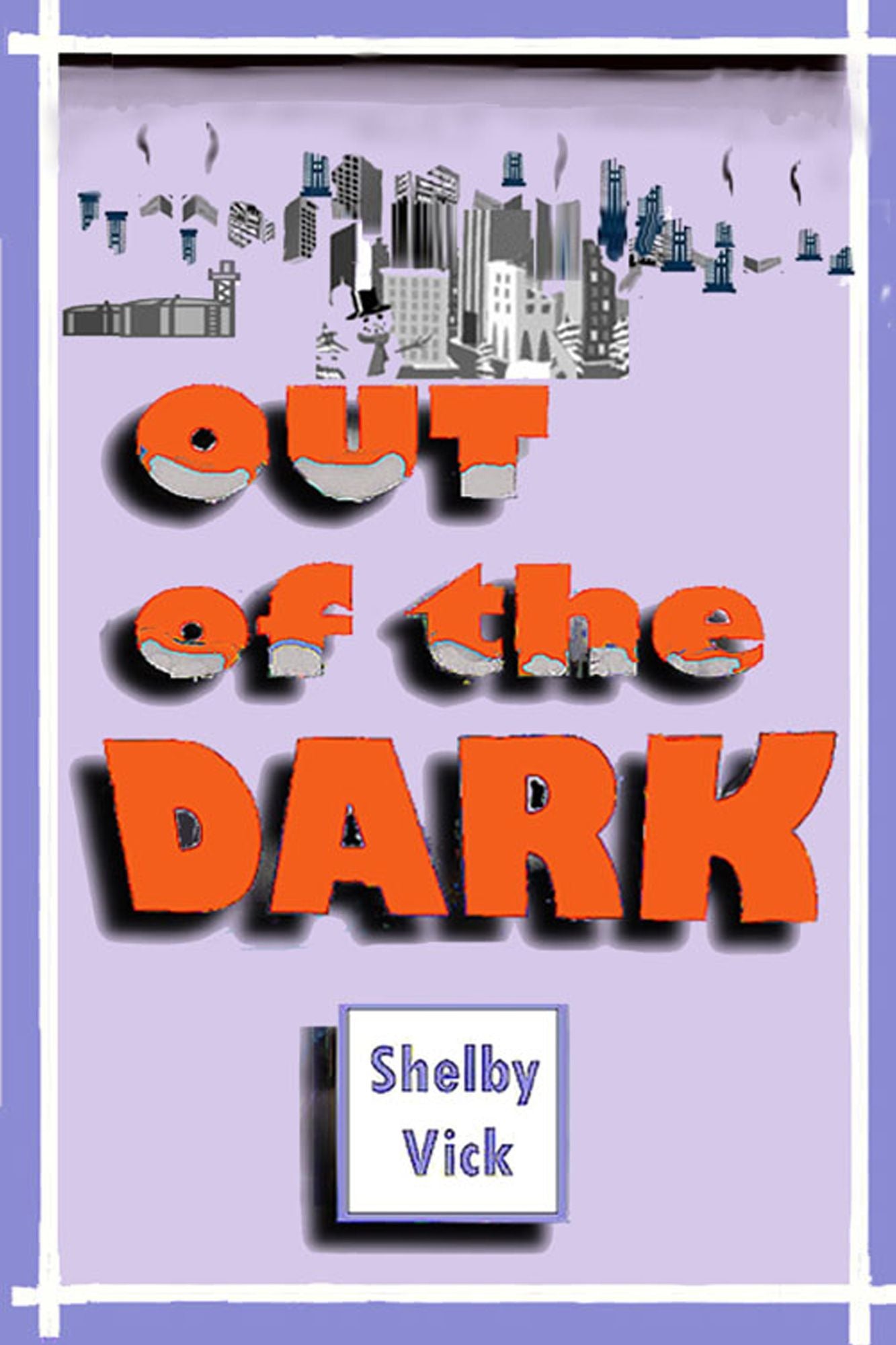 Out of the Dark
