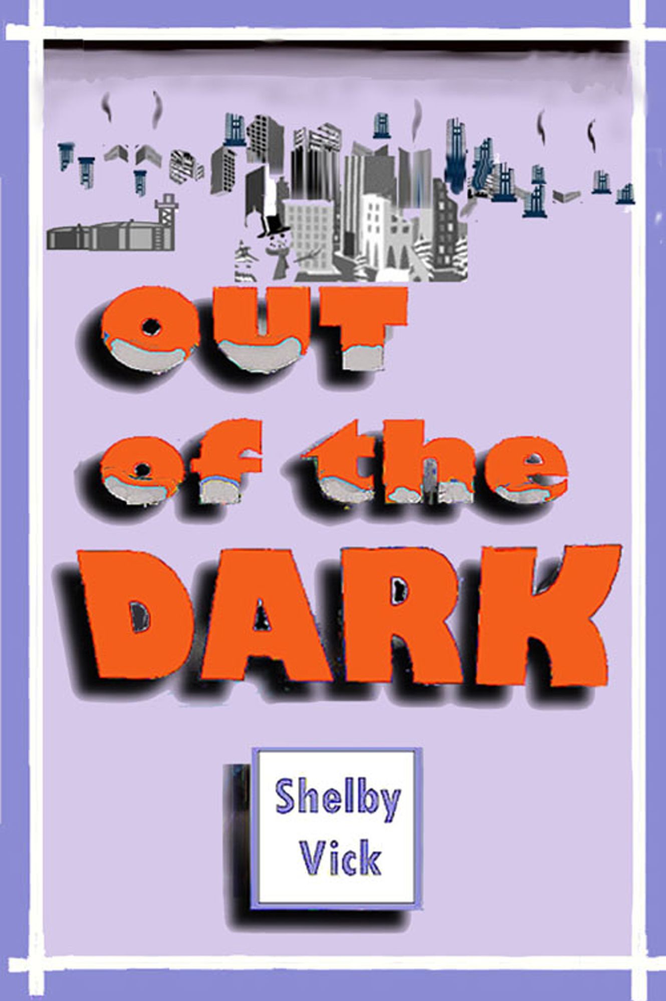 Out of the Dark