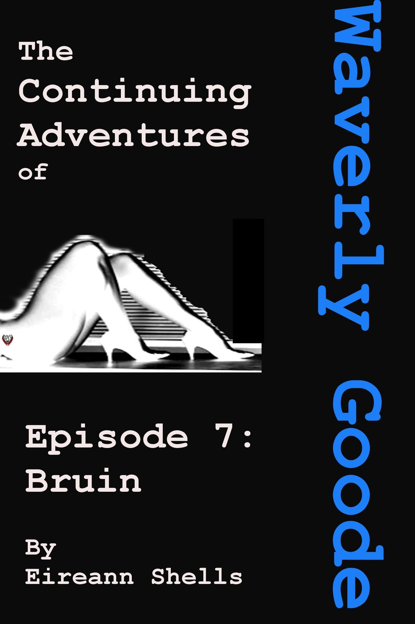The Continuing Adventures of Waverly Goode Episode 7: Bruin